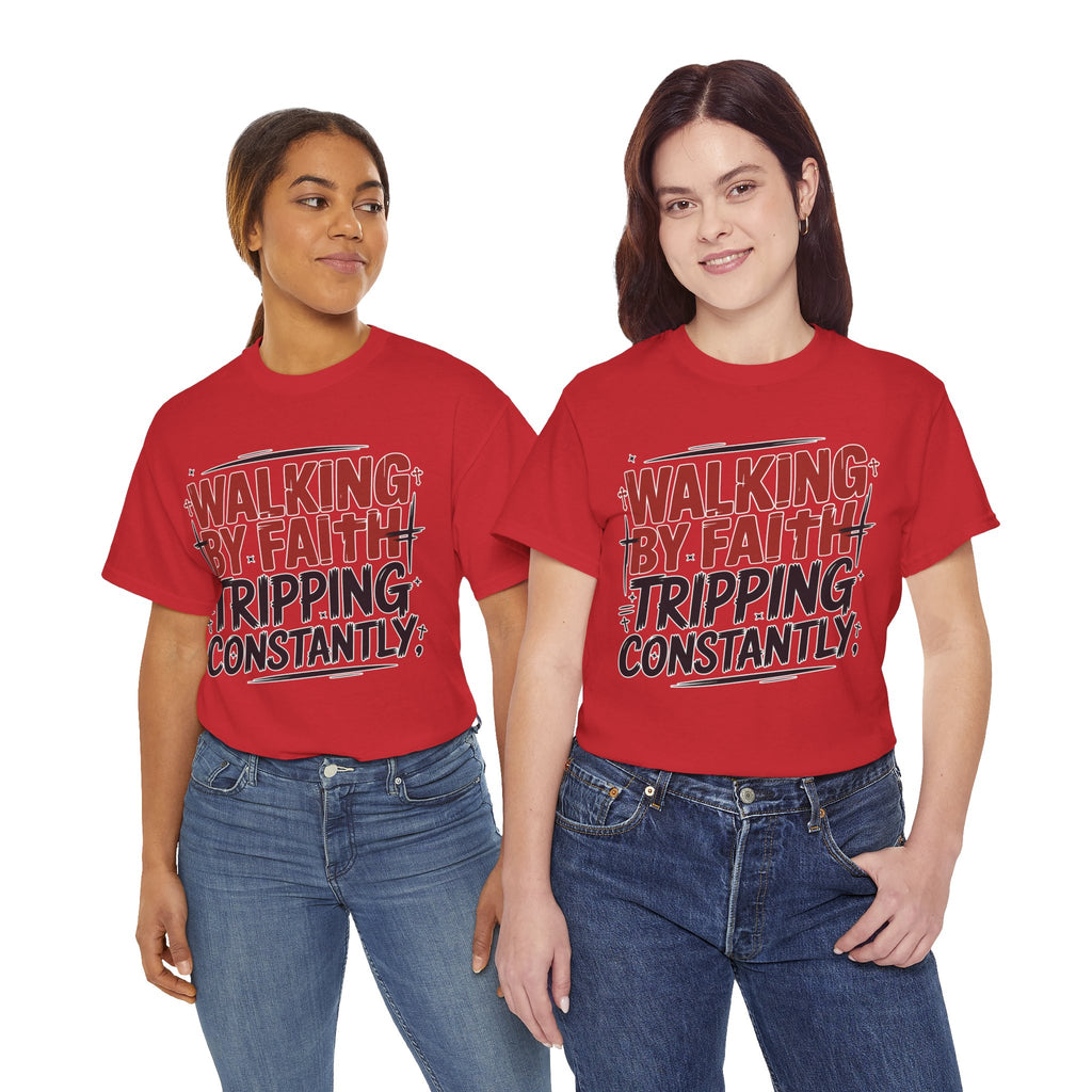 Walking by Faith, Tripping Constantly Unisex Cotton T-Shirt