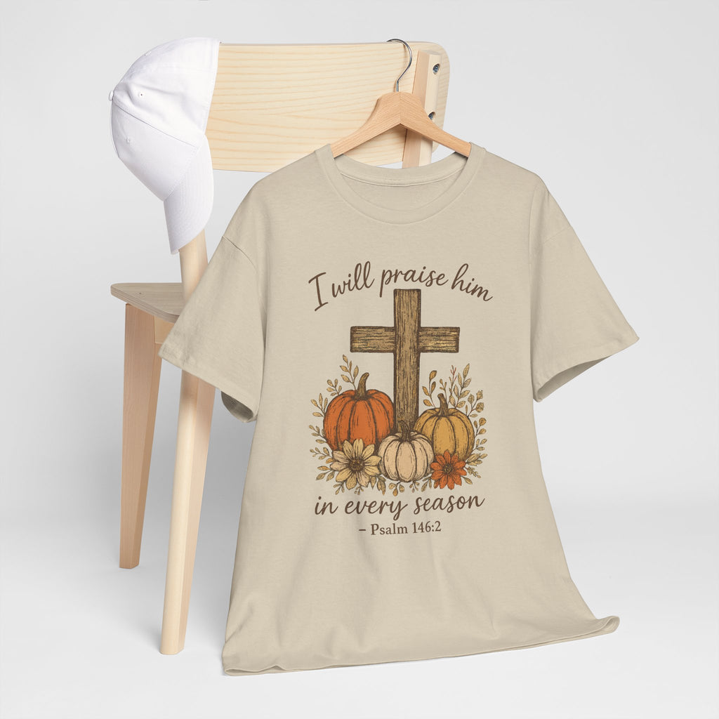 Psalm 146:2 Pumpkin Cross T-Shirt — I Will Praise Him in Every Season. Unisex Cotton Tee