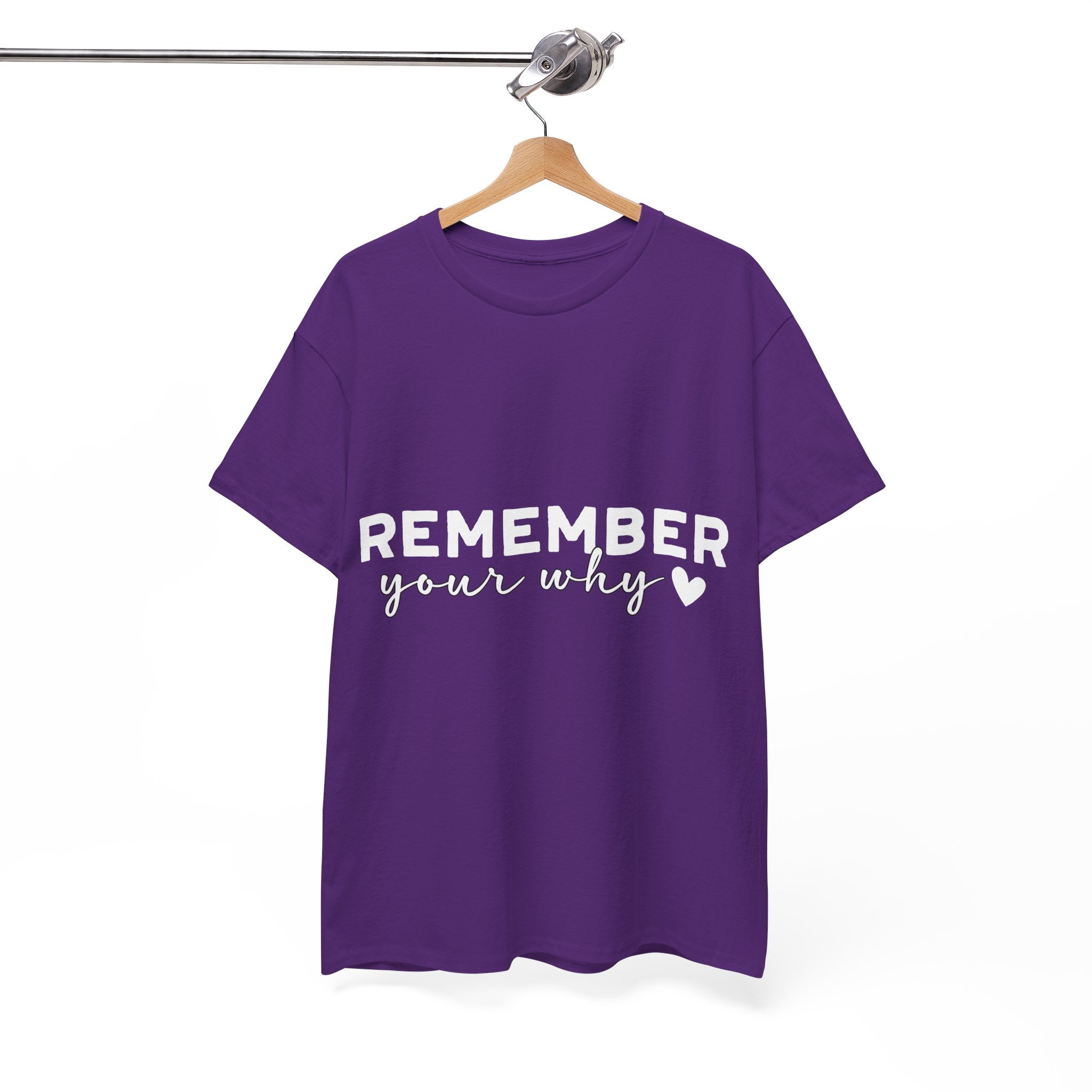 Remember Your Why Tee — Minimalist Heart Motivational Unisex Cotton Tshirt