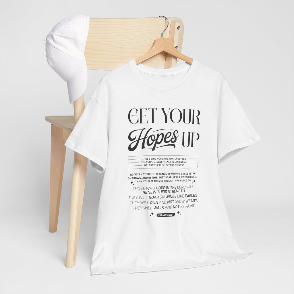 Get Your Hopes Up Isaiah 40:31 T‑Shirt — Inspirational Christian Faith Unisex Cotton Tee