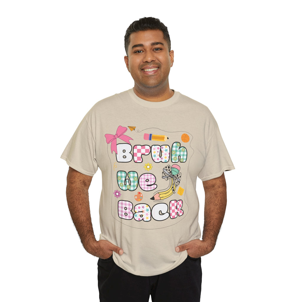 Bruh We Back Cotton Tee