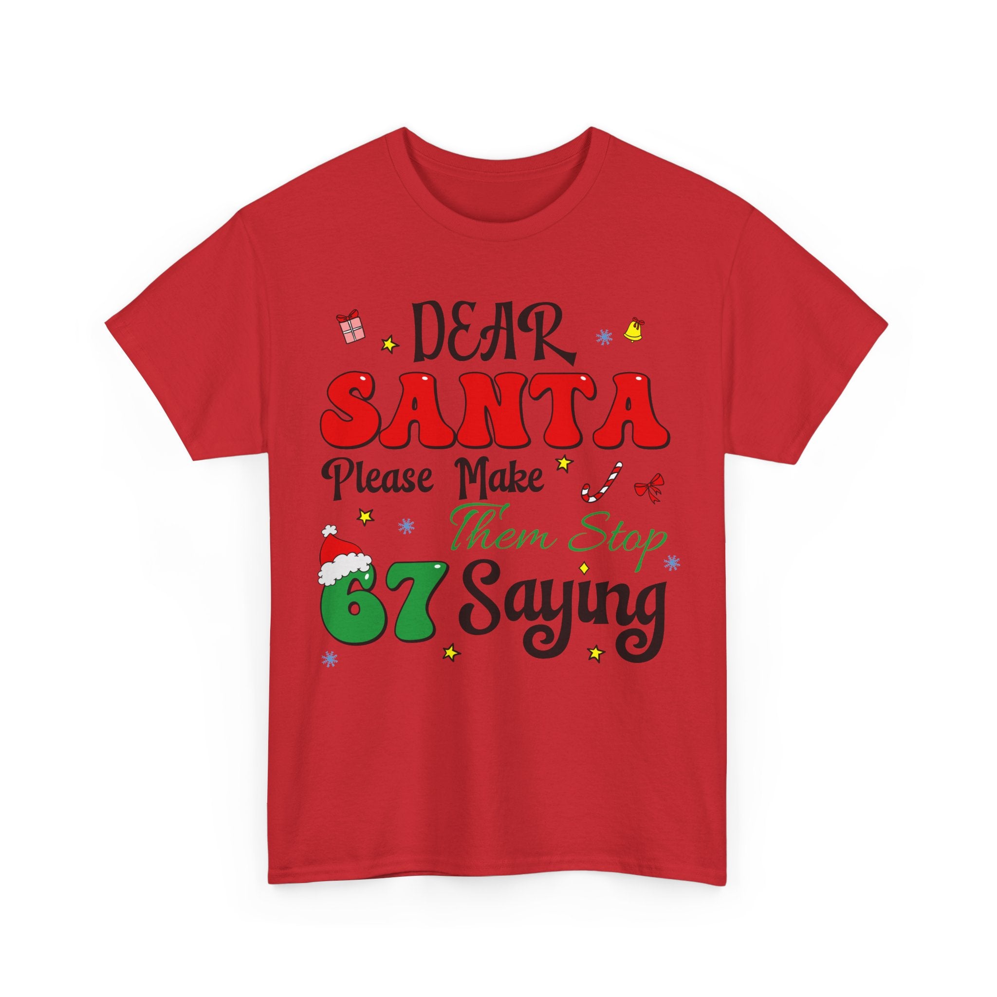 Santa 67 Them Stop Christmas Unisex Cotton Tee