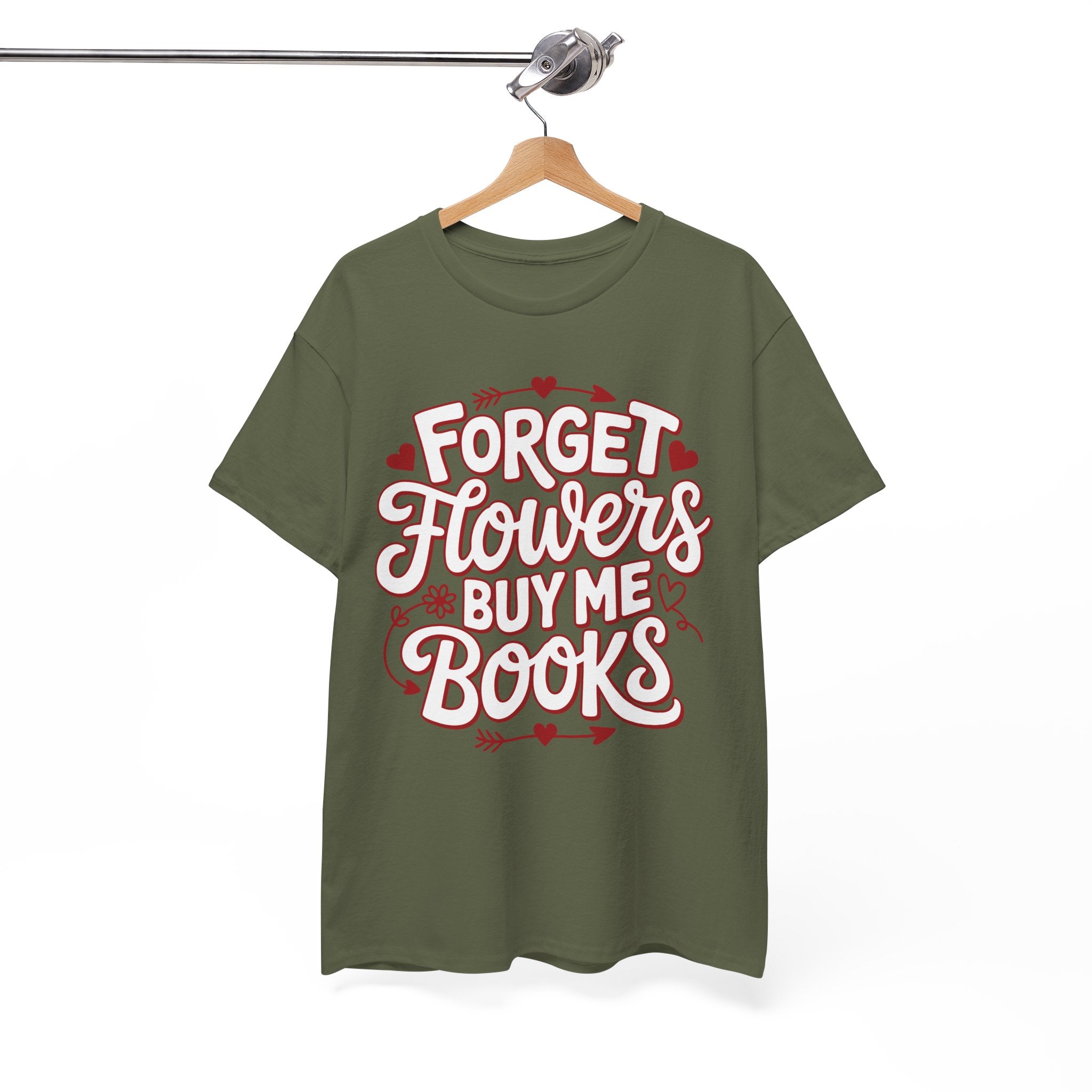 Forget Flowers Buy Me Books T-Shirt — Pink Heart Typography Unisex Cotton Tee