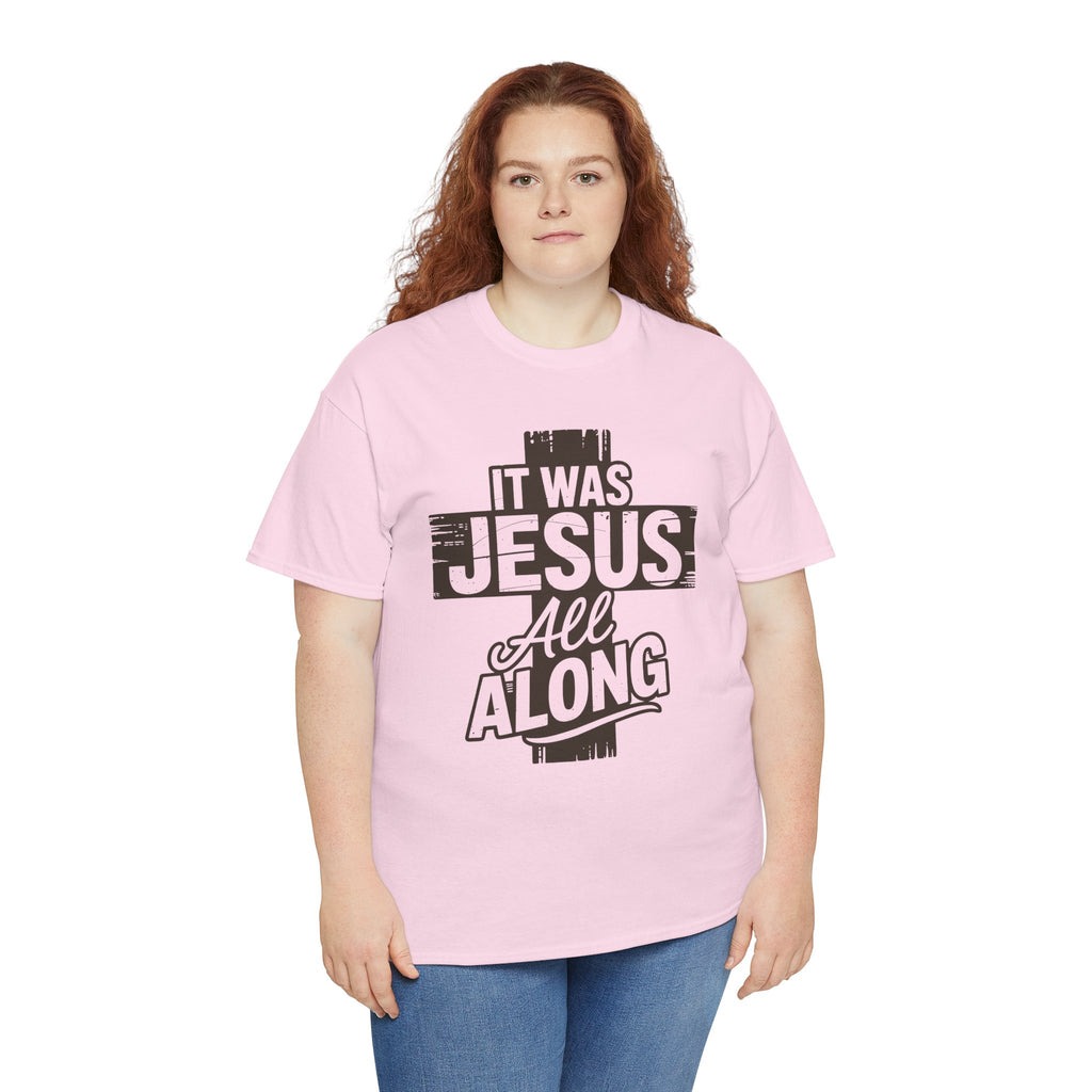 It Was Jesus All Along T-Shirt — Rustic Brown Cross Christian Unisex Cotton Tee