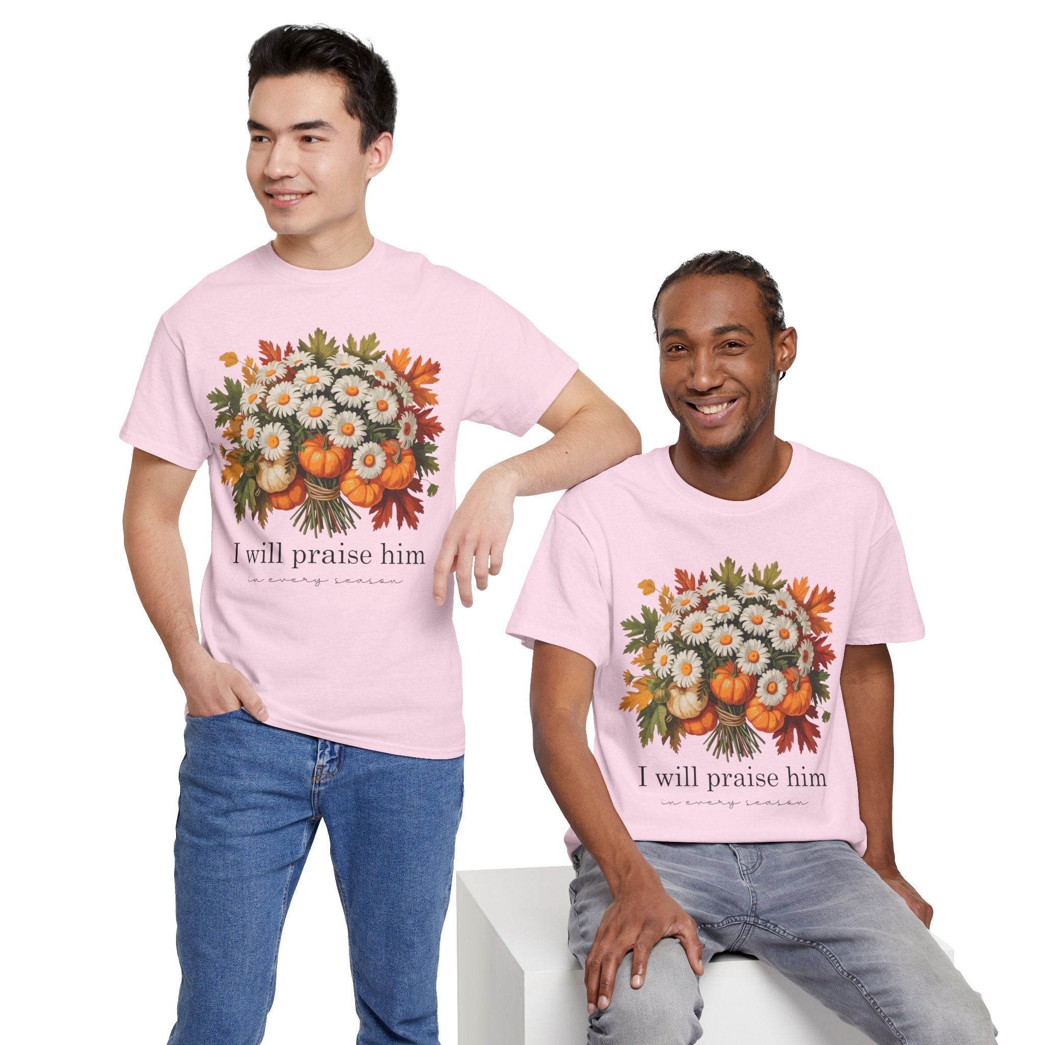 I Will Praise Him In Every Season Fall Floral Unisex Cotton Tee