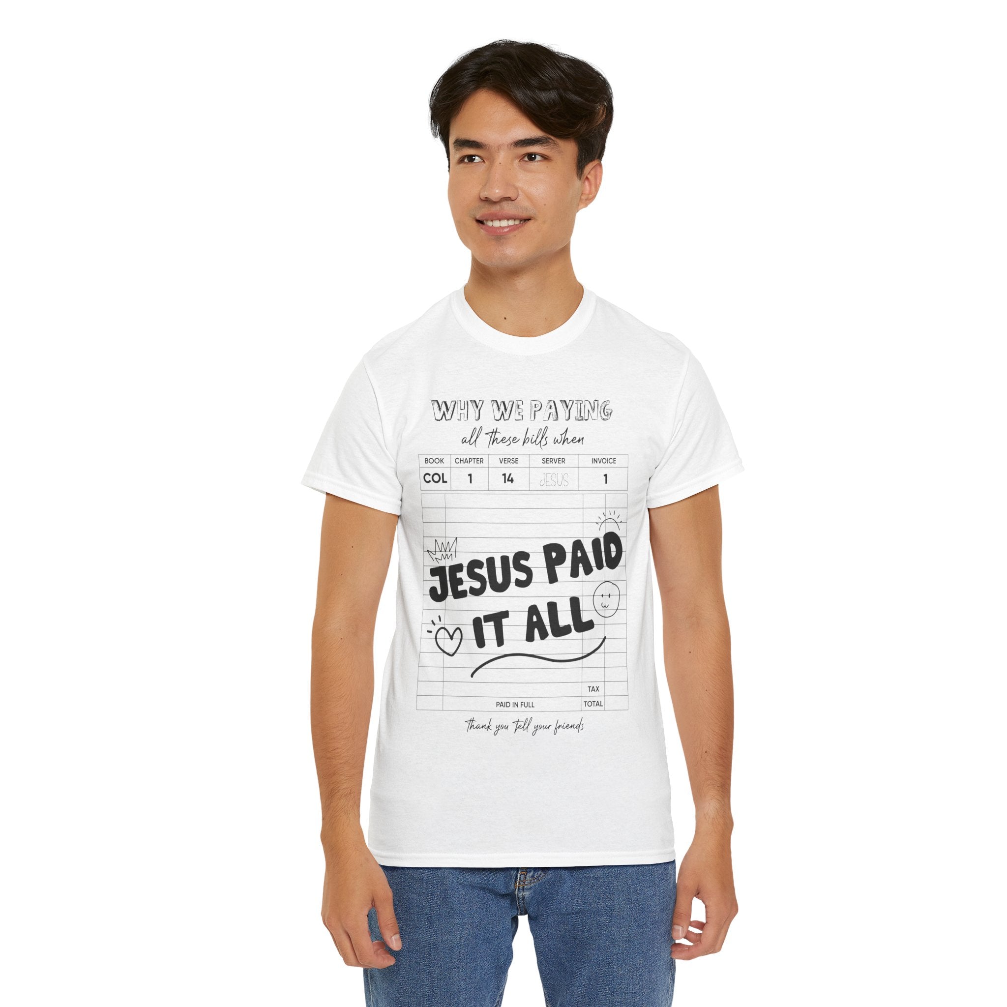 Christian Tee — “Why We Paying All These Bills When Jesus Paid It All” Receipt-Style Faith Shirt.Unisex Cotton Tee