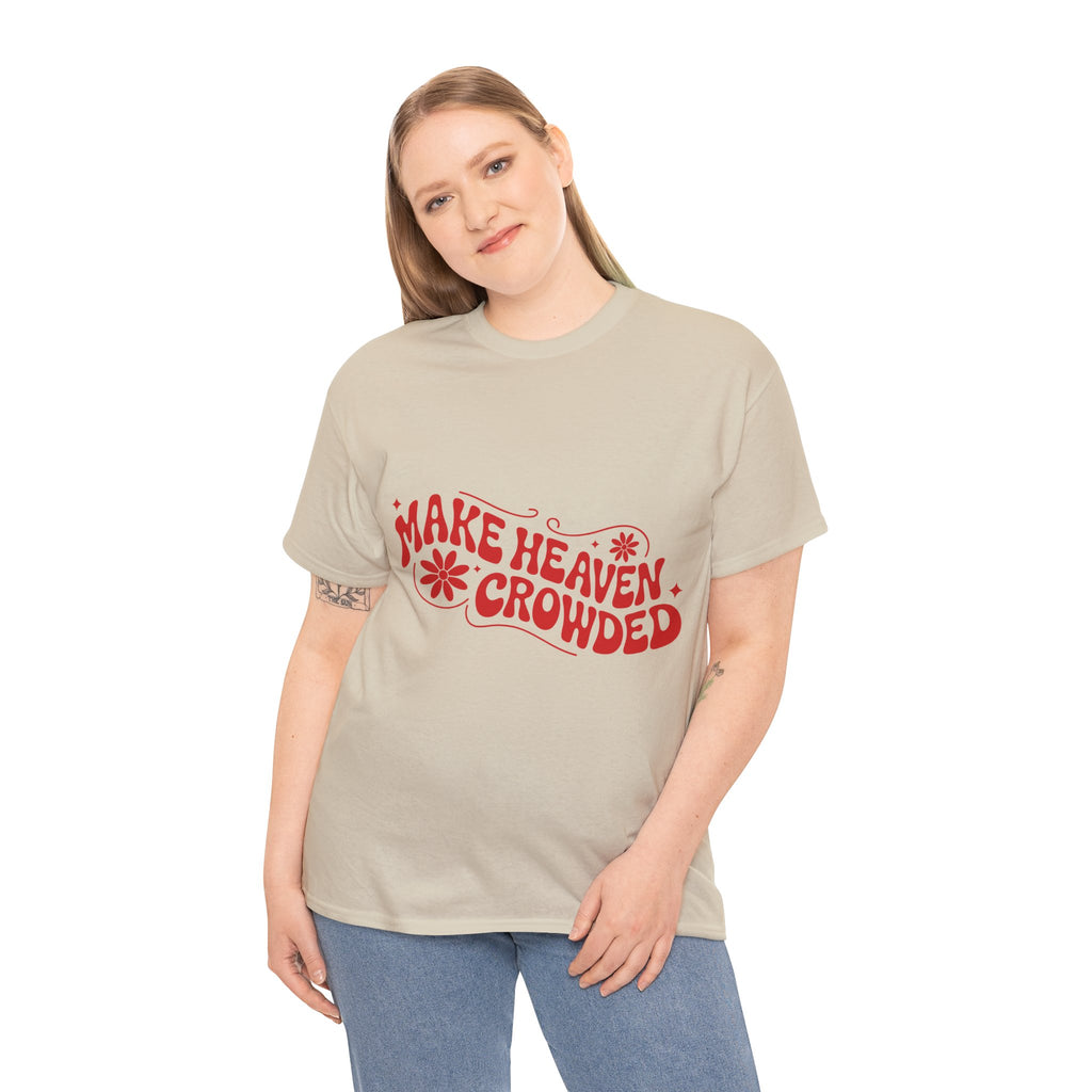 Make Heaven Crowded Retro Floral Christian Unisex Cotton T-Shirt