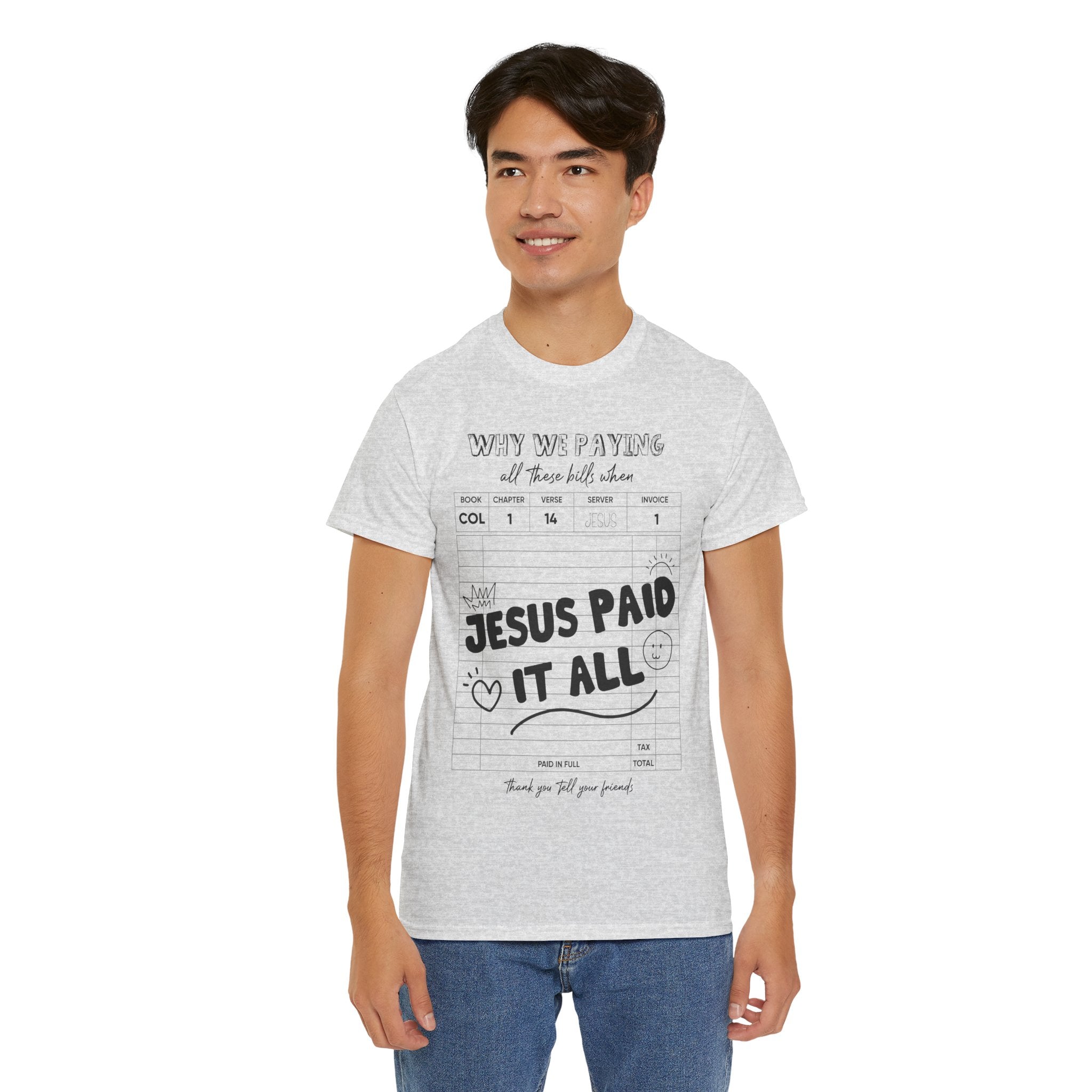Christian Tee — “Why We Paying All These Bills When Jesus Paid It All” Receipt-Style Faith Shirt.Unisex Cotton Tee