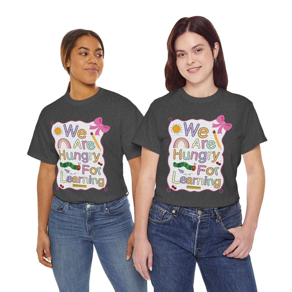 Hungry for Learning Unisex Tee