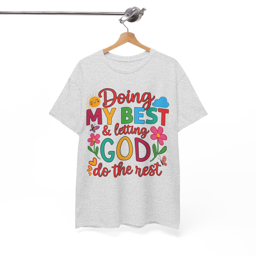 Doing My Best & Letting God Do The Rest T-Shirt — Floral Sun & Butterflies Inspirational Unisex Cotton Tee