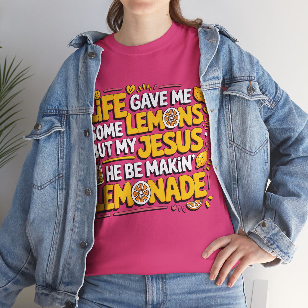 Christian Lemonade T-Shirt — “Life gave me some lemons but my Jesus he be makin’ lemonade”Unisex Cotton Tee