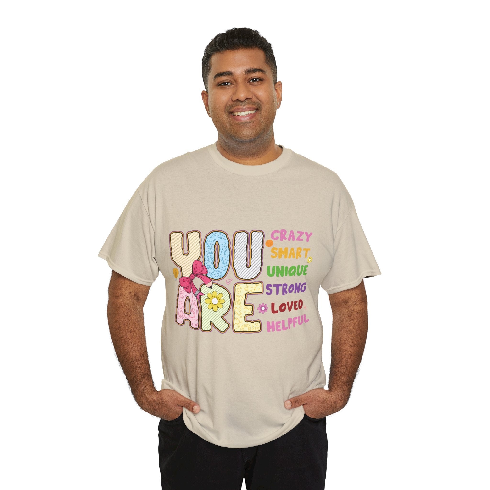 Empowering Quote Unisex Tee - Crazy, Smart, Unique, Strong, Loved, Helpful