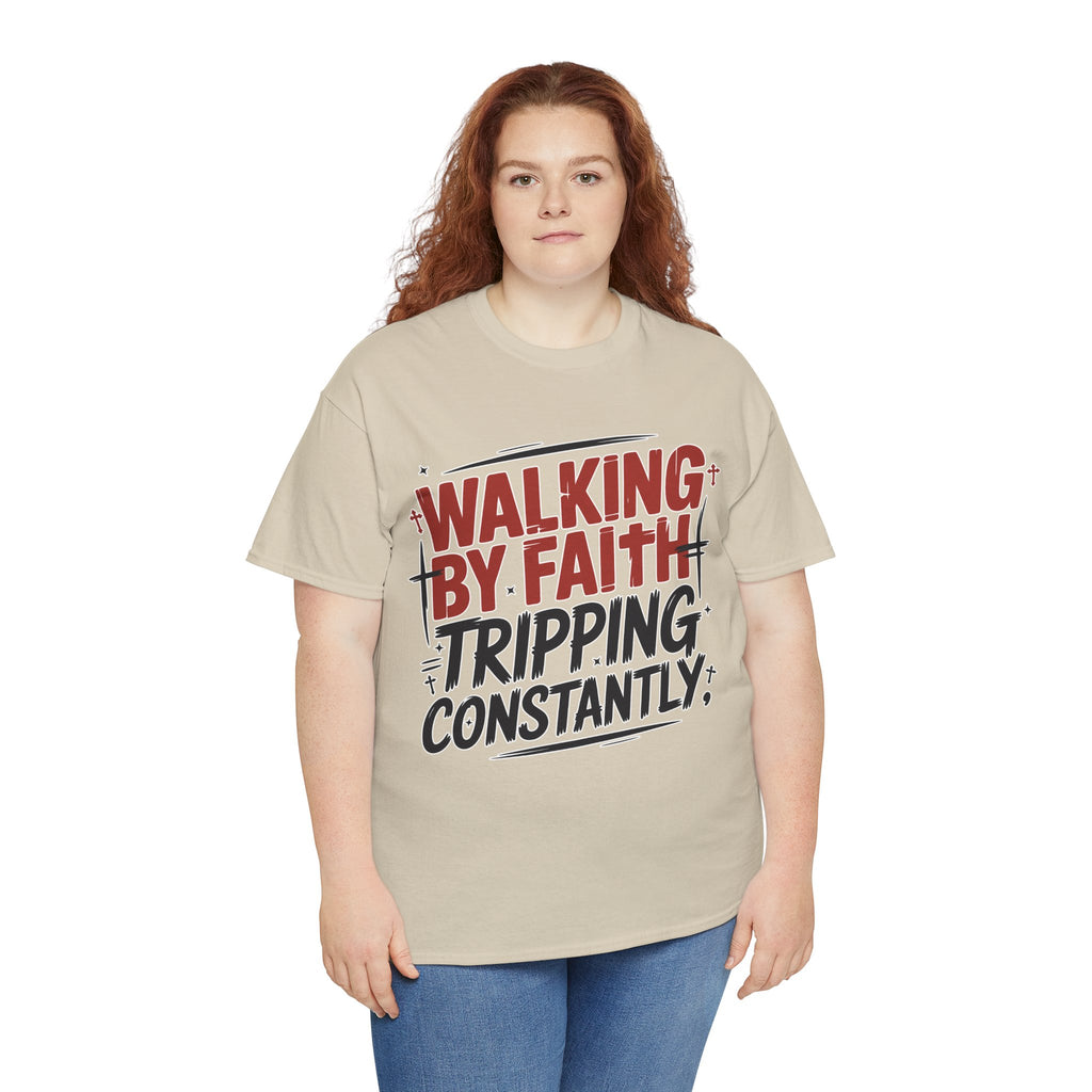 Walking by Faith, Tripping Constantly Unisex Cotton T-Shirt