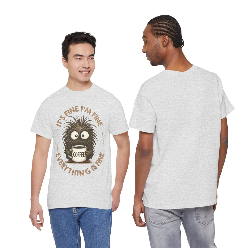Funny Coffee Tee — “It’s fine I’m fine everything is fine” Fuzzy Creature Mug Unisex Cotton Tee