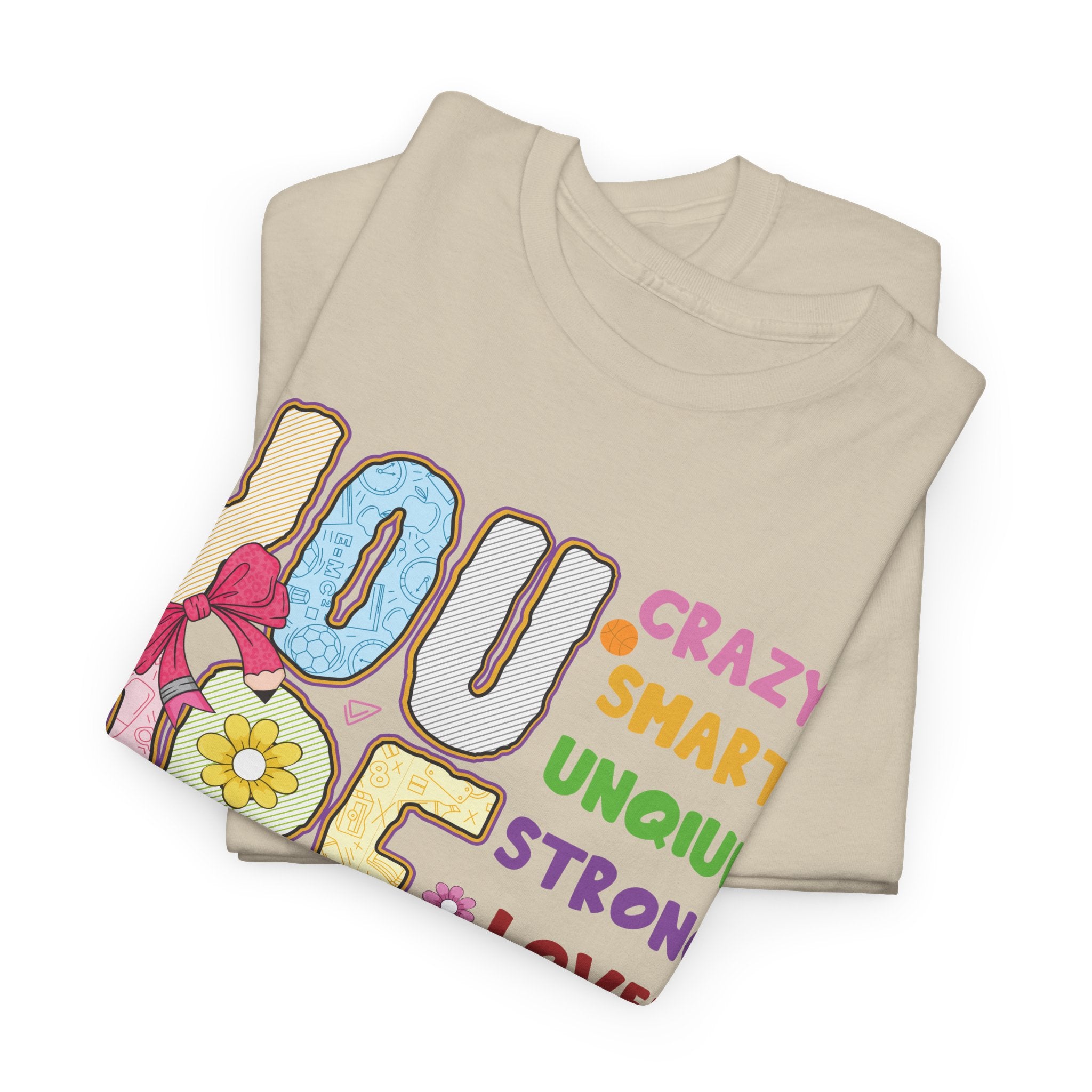 Empowering Quote Unisex Tee - Crazy, Smart, Unique, Strong, Loved, Helpful