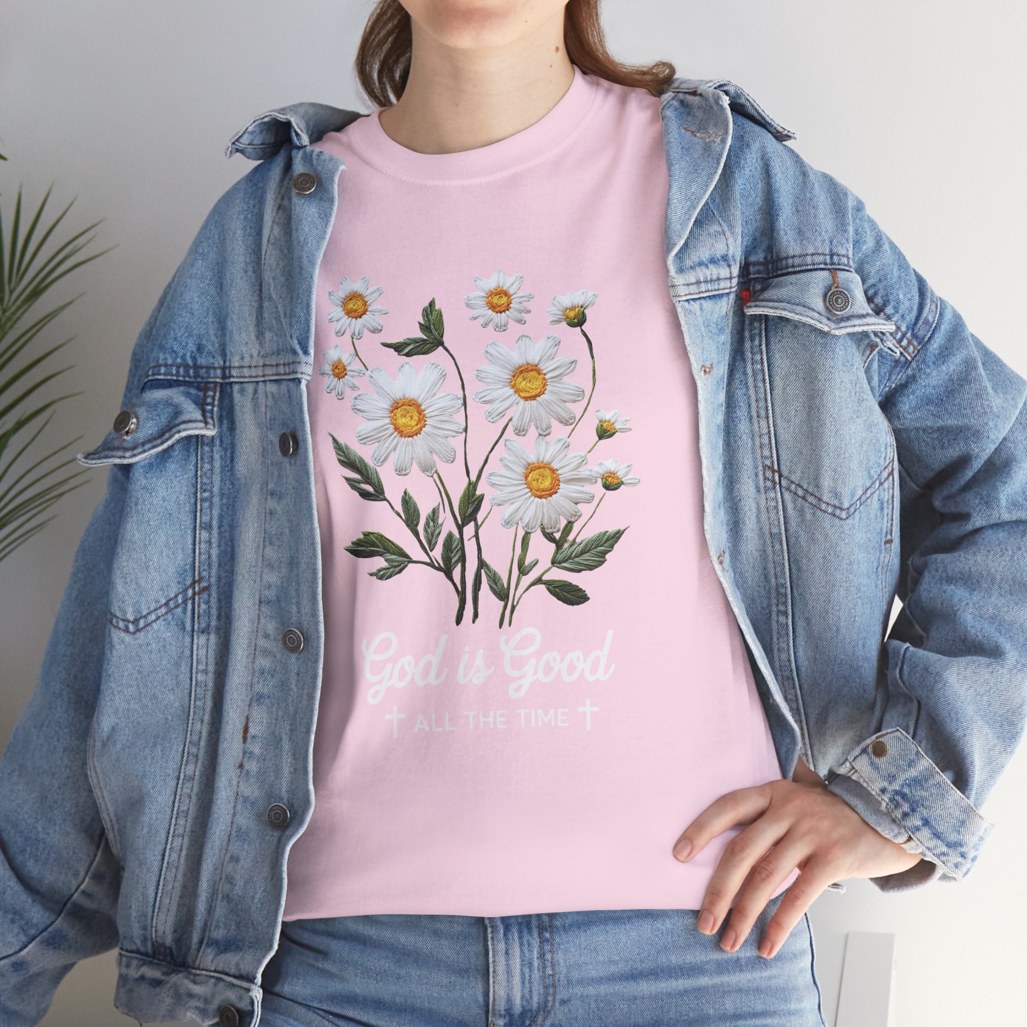 God Is Good All The Time Embroidered Daisy Unisex Cotton Tee