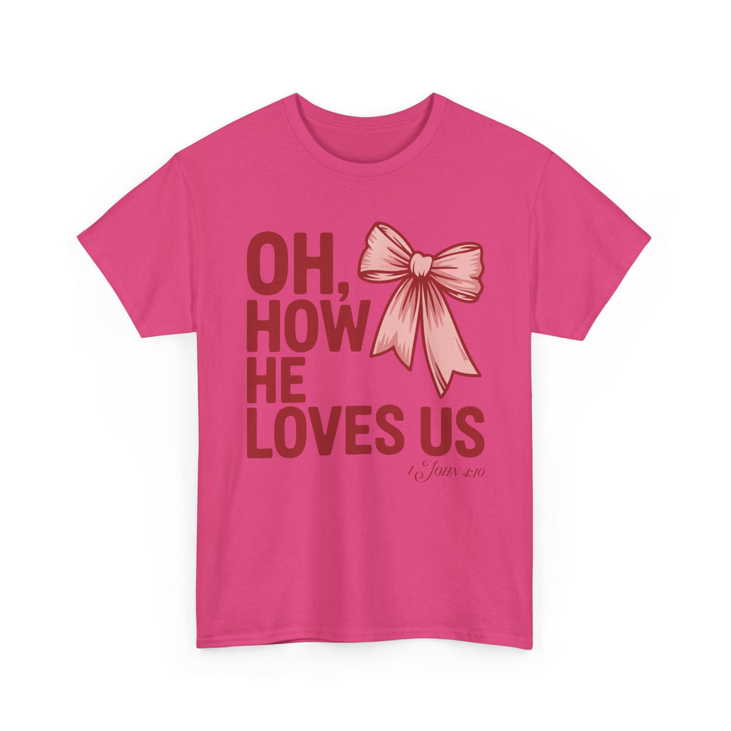 Oh, How He Loves Us Christian Valentine Tee — 1 John 4:10 Red & Pink Unisex Cotton Tee