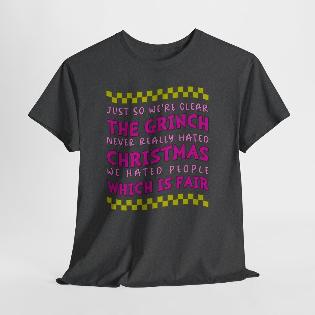 Grinch Never Hated Christmas Funny Unisex Cotton Tee