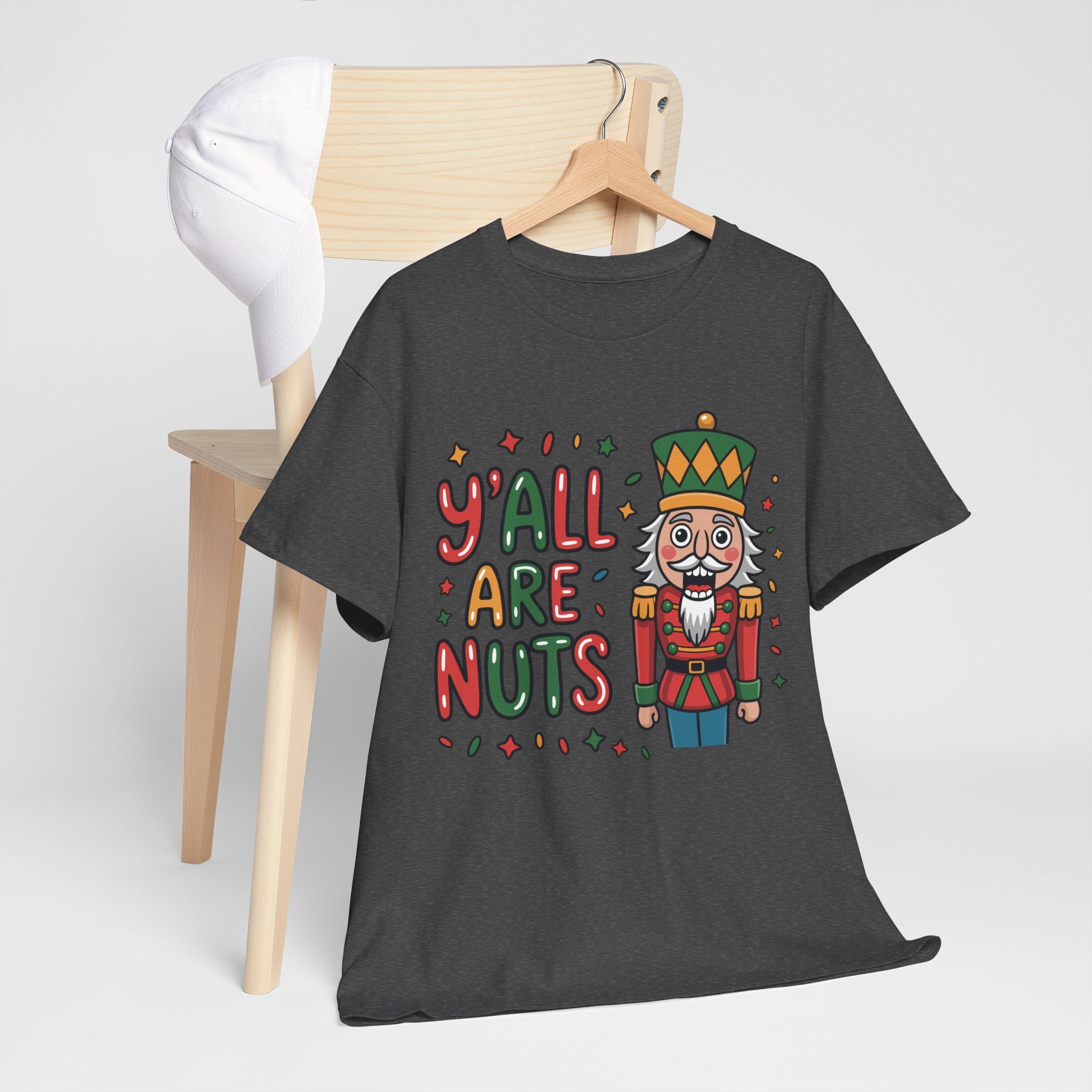 Y'all Are Nuts Nutcracker Christmas Unisex Cotton Tee