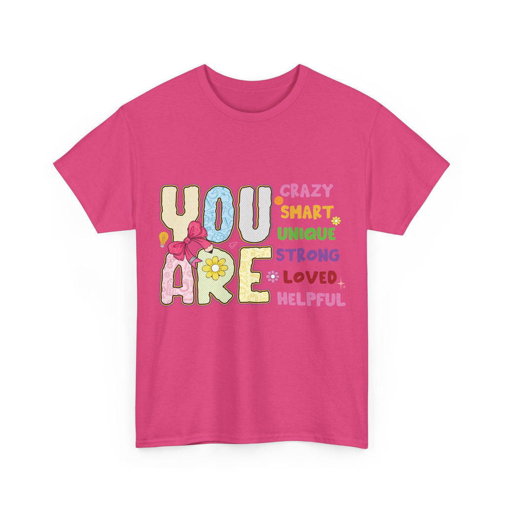 Empowering Quote Unisex Tee - Crazy, Smart, Unique, Strong, Loved, Helpful