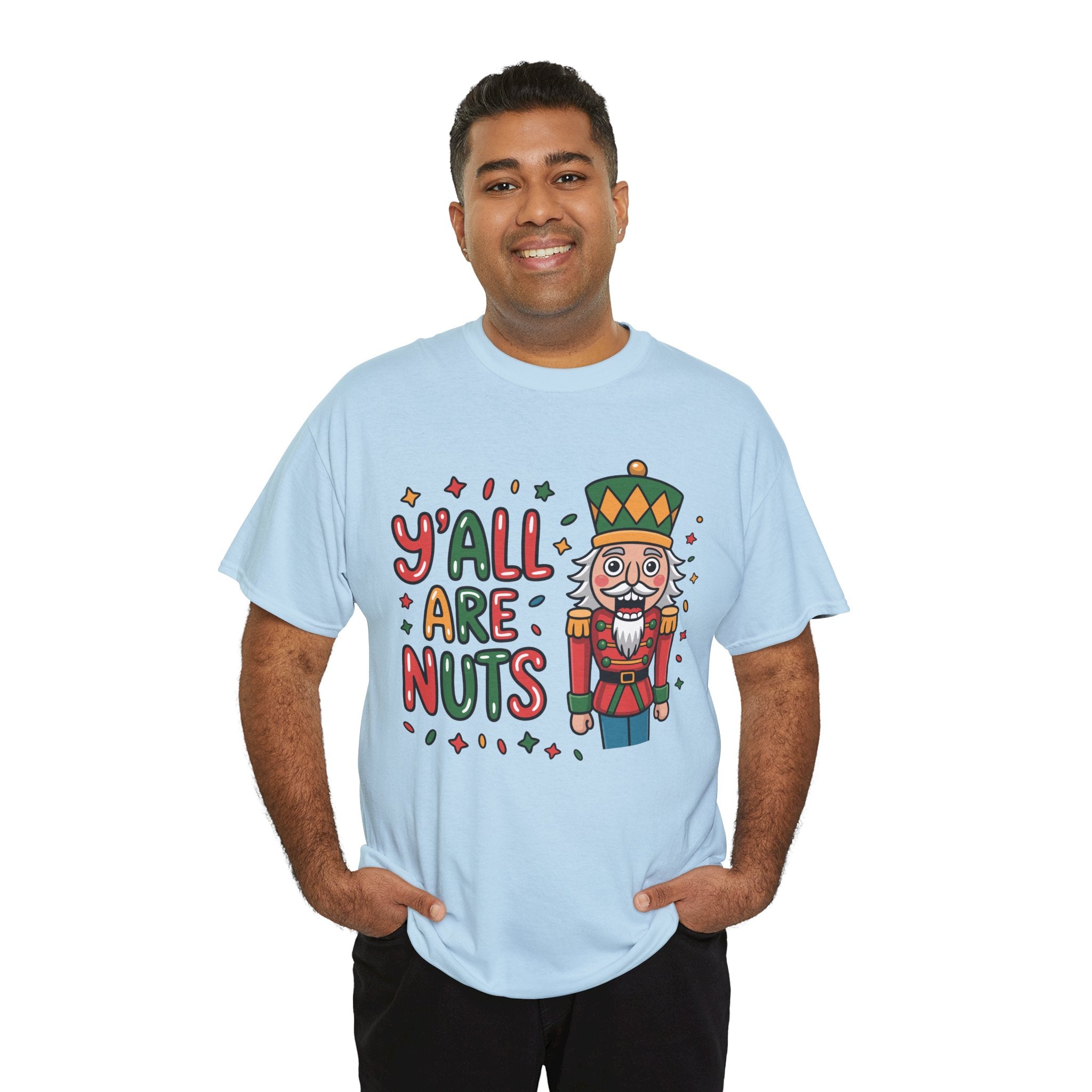 Y'all Are Nuts Nutcracker Christmas Unisex Cotton Tee