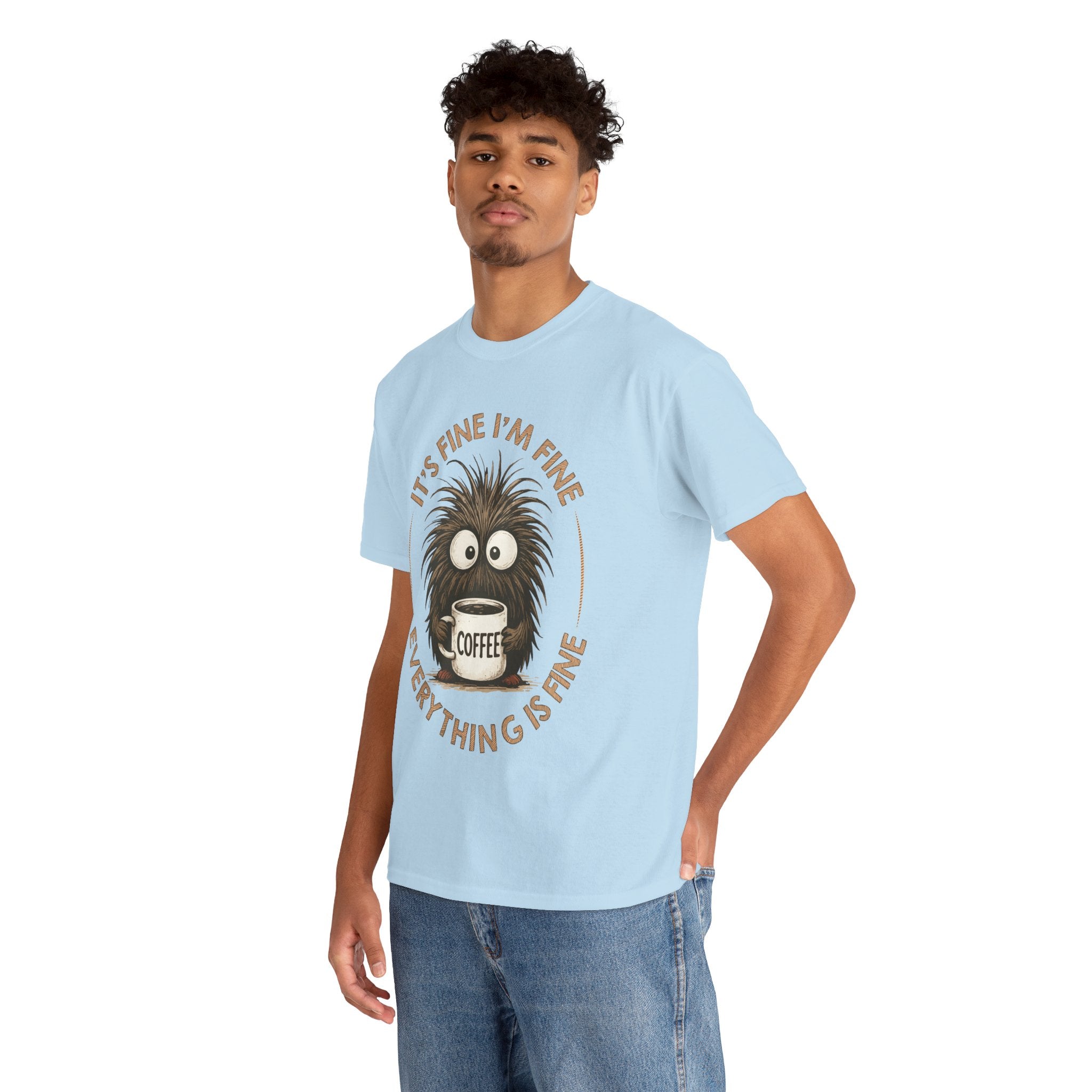Funny Coffee Tee — “It’s fine I’m fine everything is fine” Fuzzy Creature Mug Unisex Cotton Tee