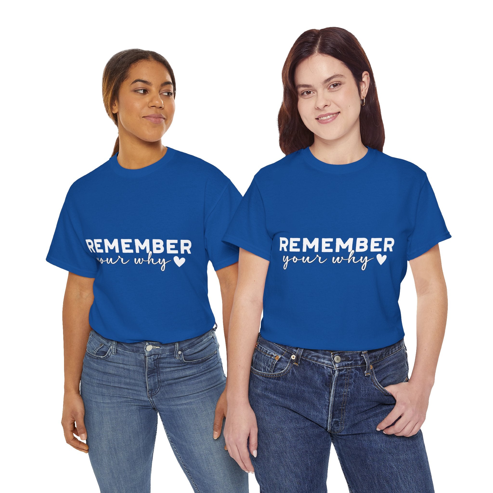 Remember Your Why Tee — Minimalist Heart Motivational Unisex Cotton Tshirt