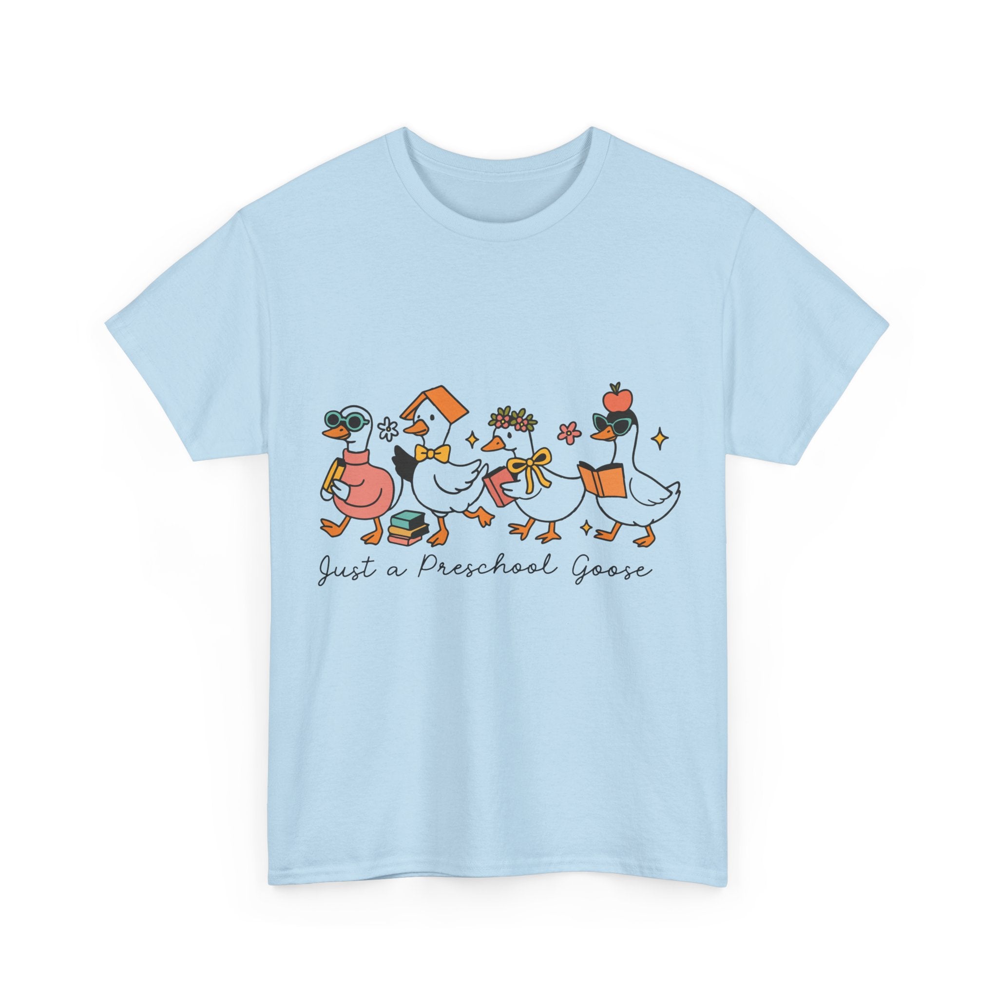 "Just A Preschool Goose" Unisex Cotton Tee