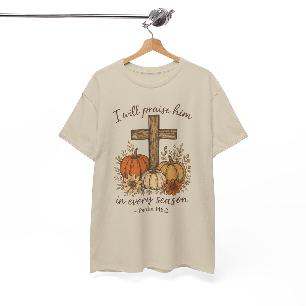 Psalm 146:2 Pumpkin Cross T-Shirt — I Will Praise Him in Every Season. Unisex Cotton Tee