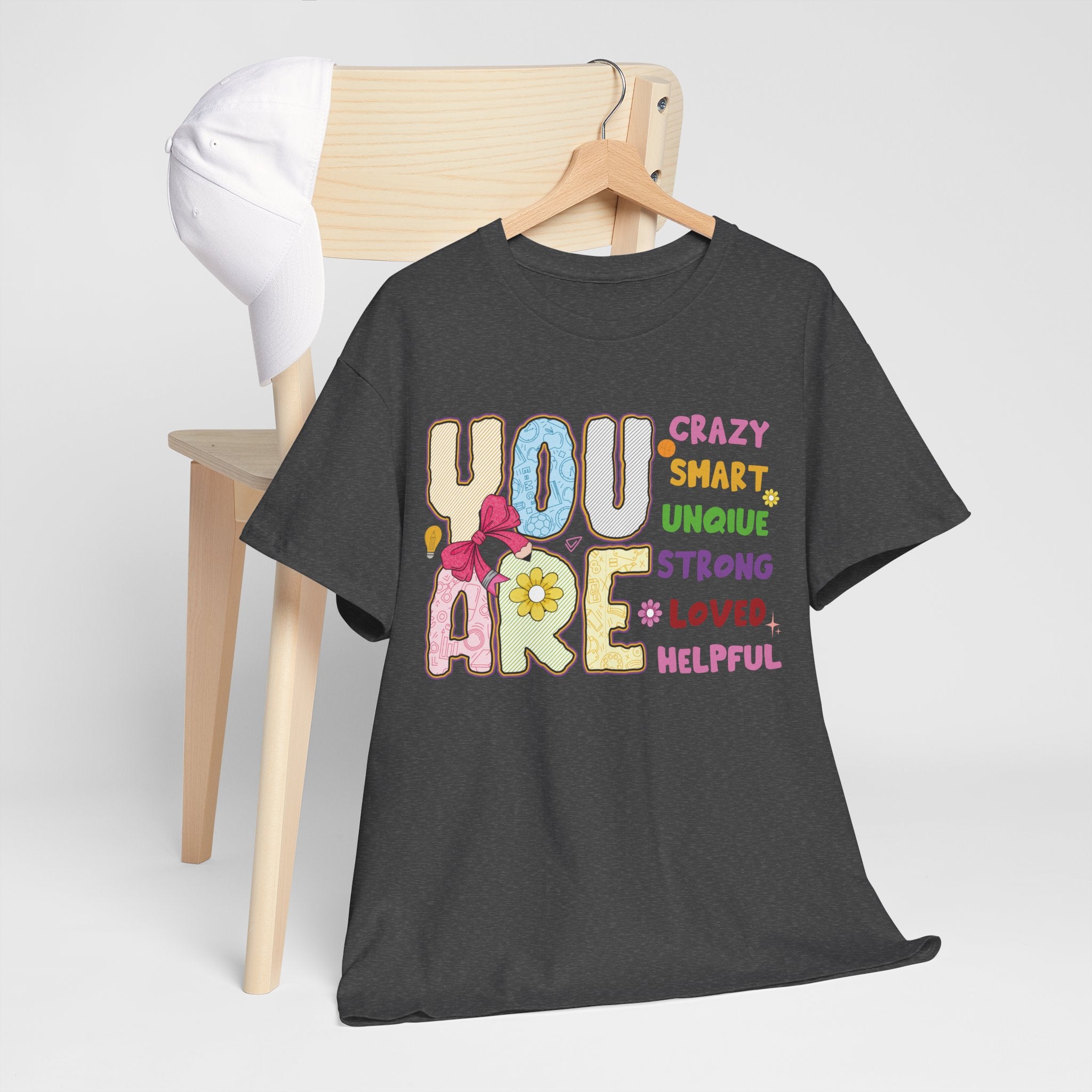 Empowering Quote Unisex Tee - Crazy, Smart, Unique, Strong, Loved, Helpful