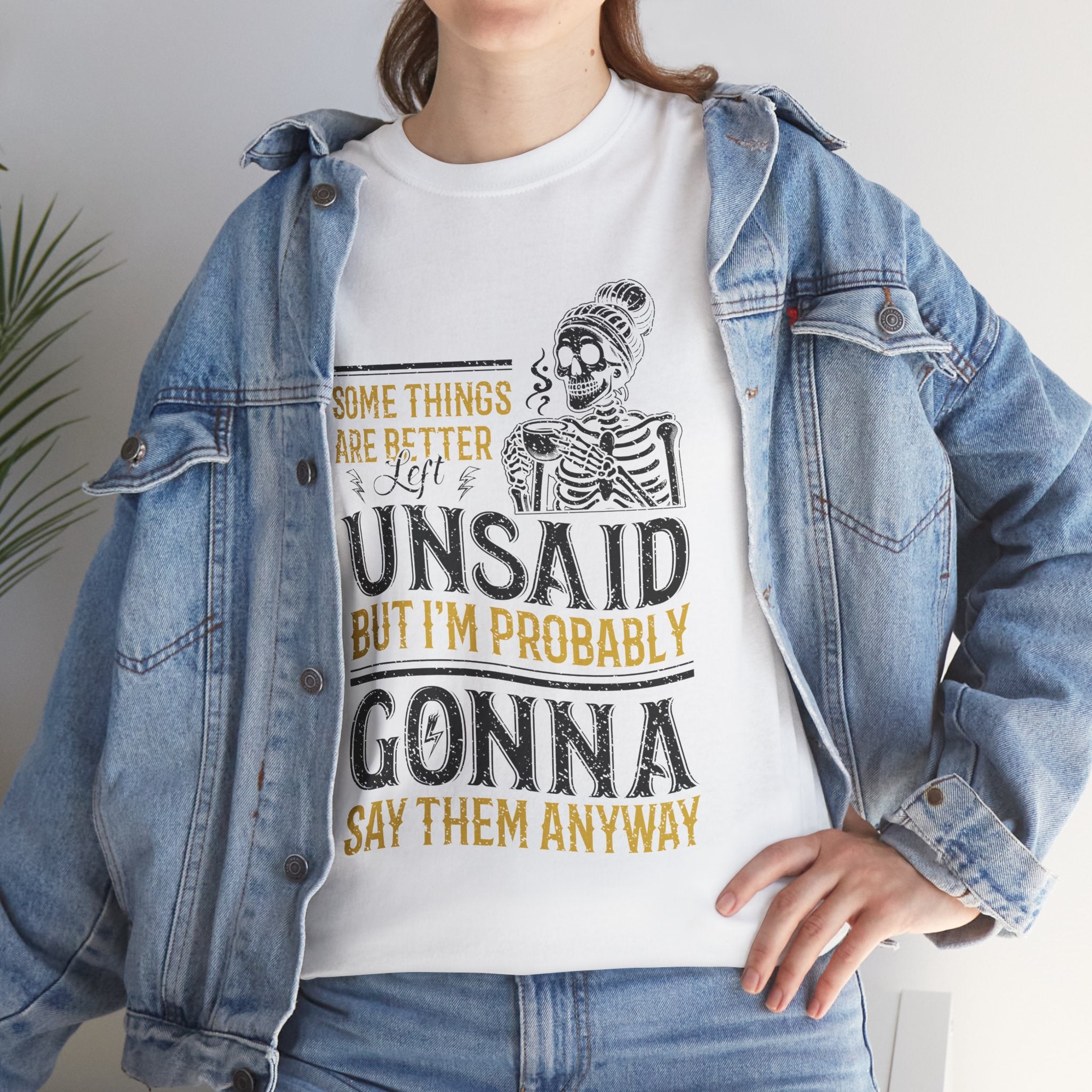 Distressed Yellow "Some Things Are Better Left Unsaid"Unisex Cotton Tee