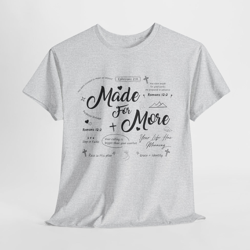 Made For More Faith T-Shirt — Inspirational Bible Verse Unisex Cotton Tee