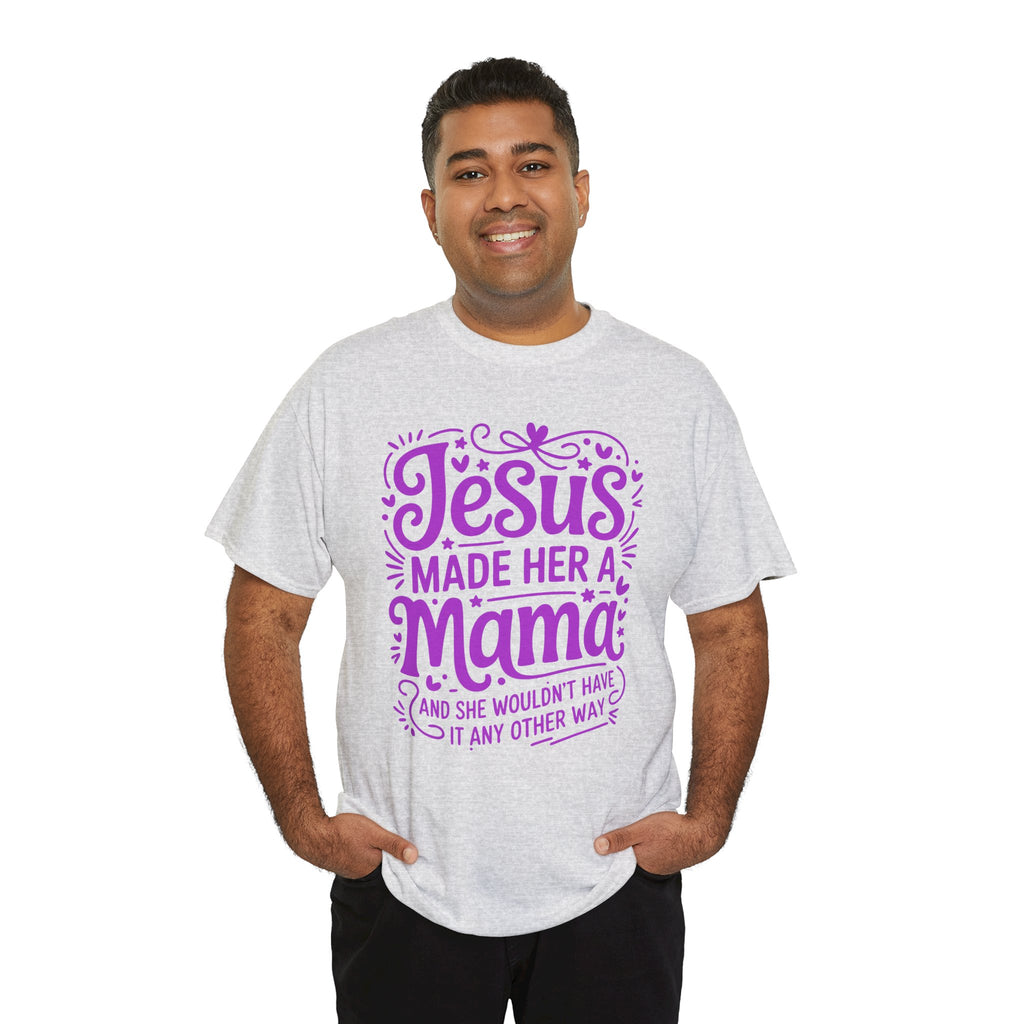 Jesus Made Her a Mama — Christian MamaUnisex Cotton T-Shirt