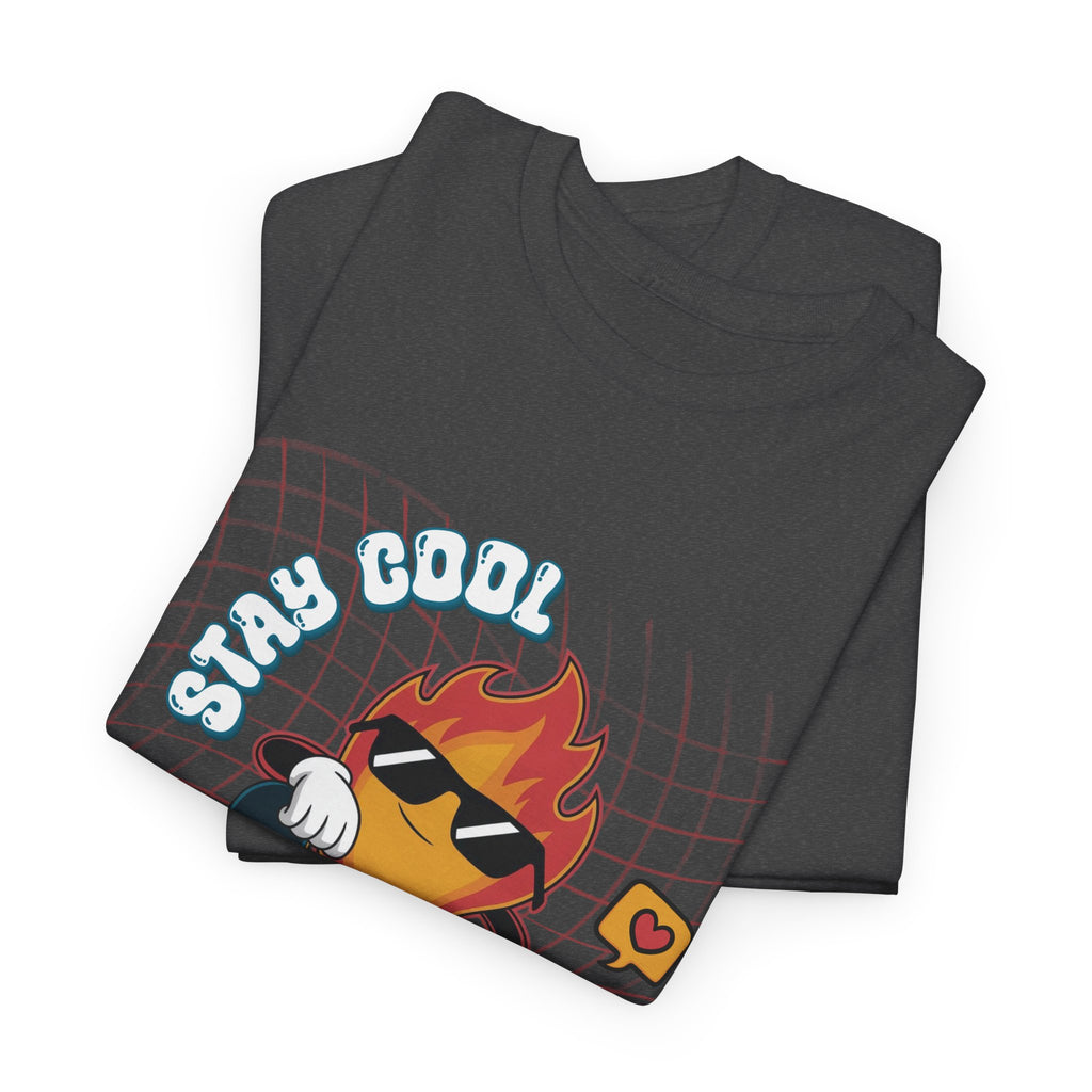 Stay Cool Burn Bright Unisex Tee