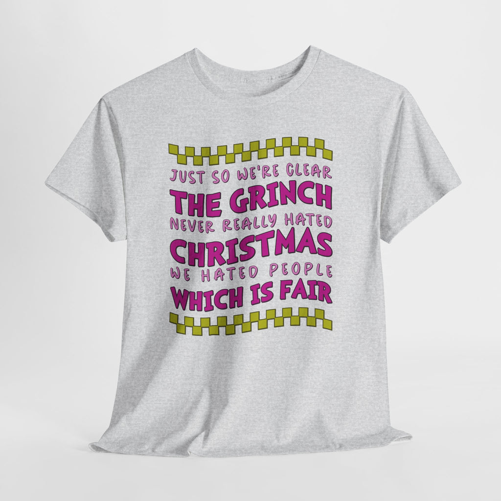 Grinch Never Hated Christmas Funny Unisex Cotton Tee