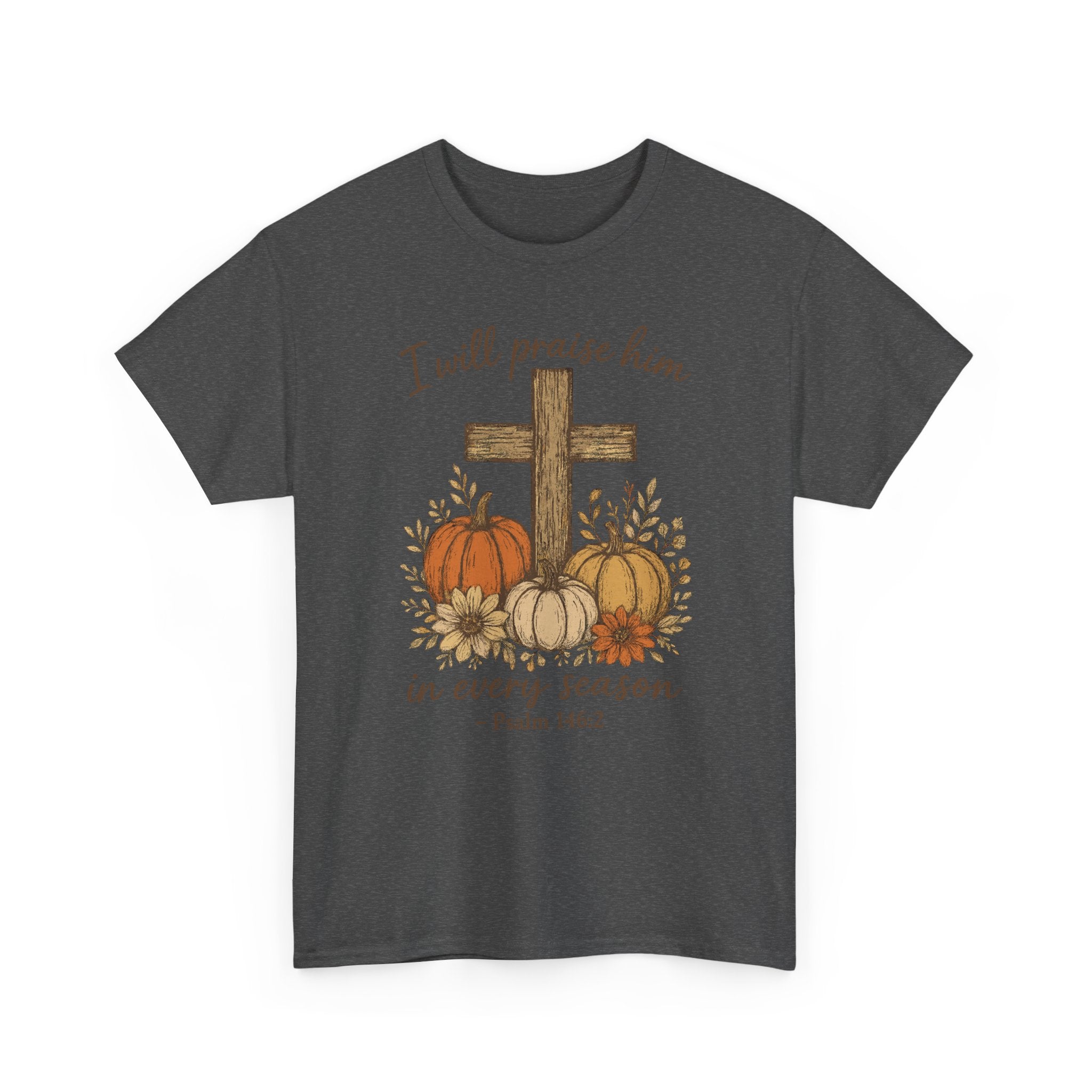 Psalm 146:2 Pumpkin Cross T-Shirt — I Will Praise Him in Every Season. Unisex Cotton Tee
