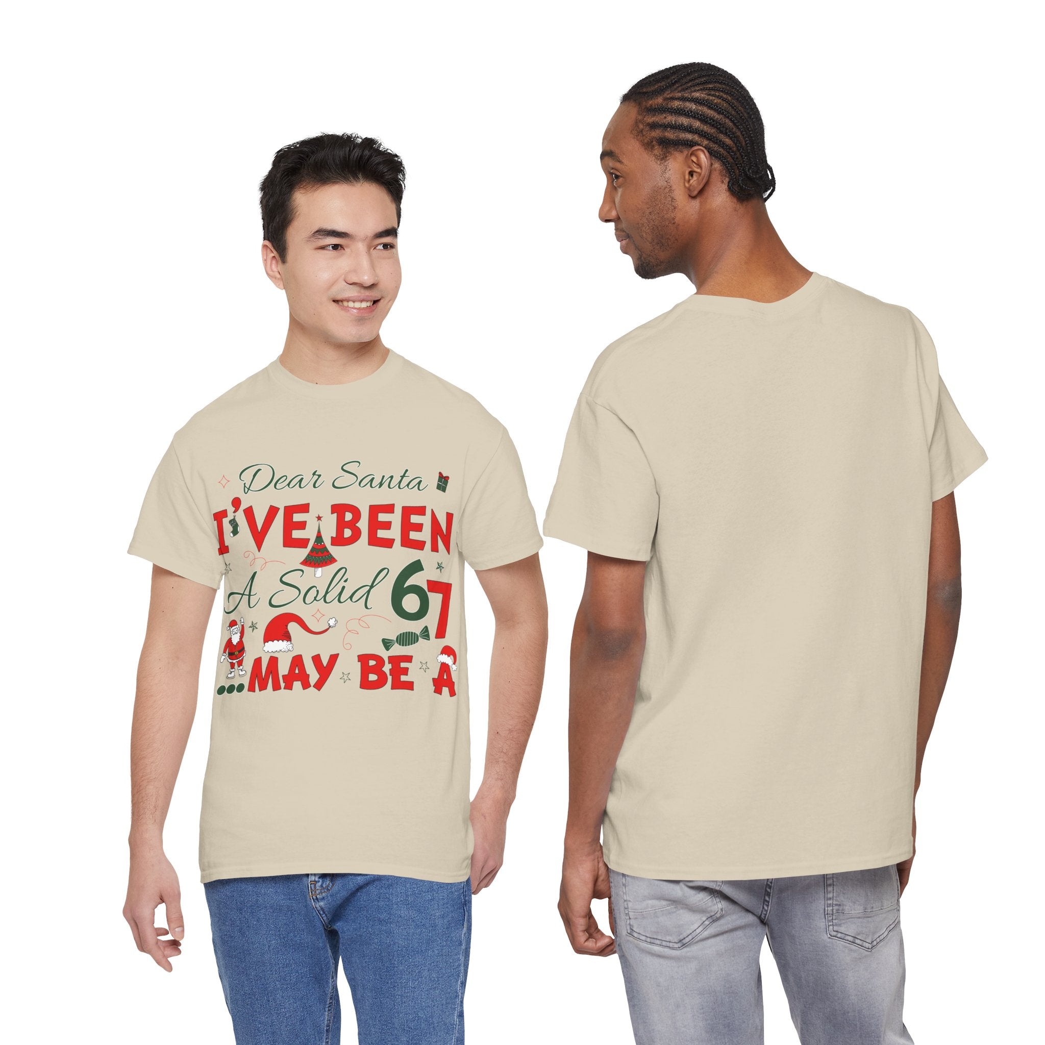 Funny Christmas “Dear Santa, I’ve Been A Solid 67, Maybe A” Unisex Cotton Tee