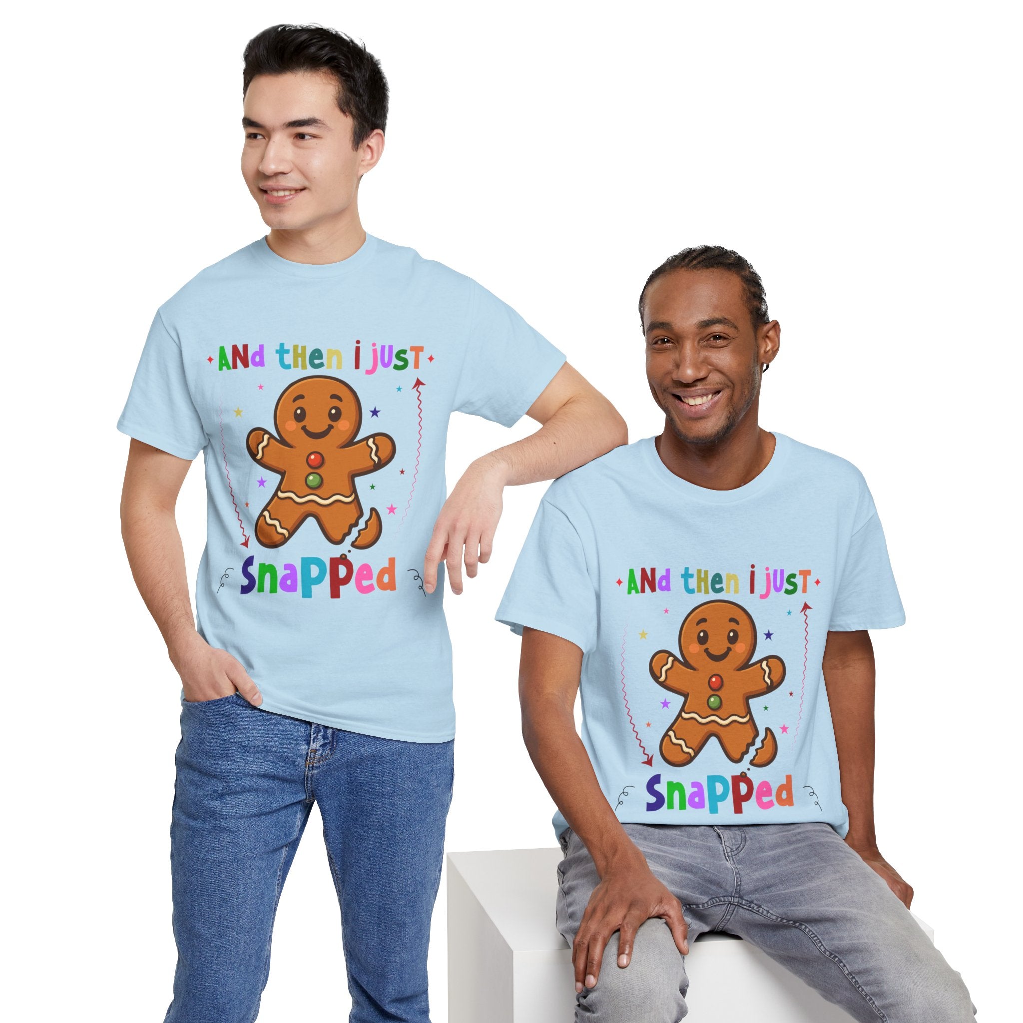 Gingerbread 'And Then I Just Snapped' Unisex Cotton T-Shirt