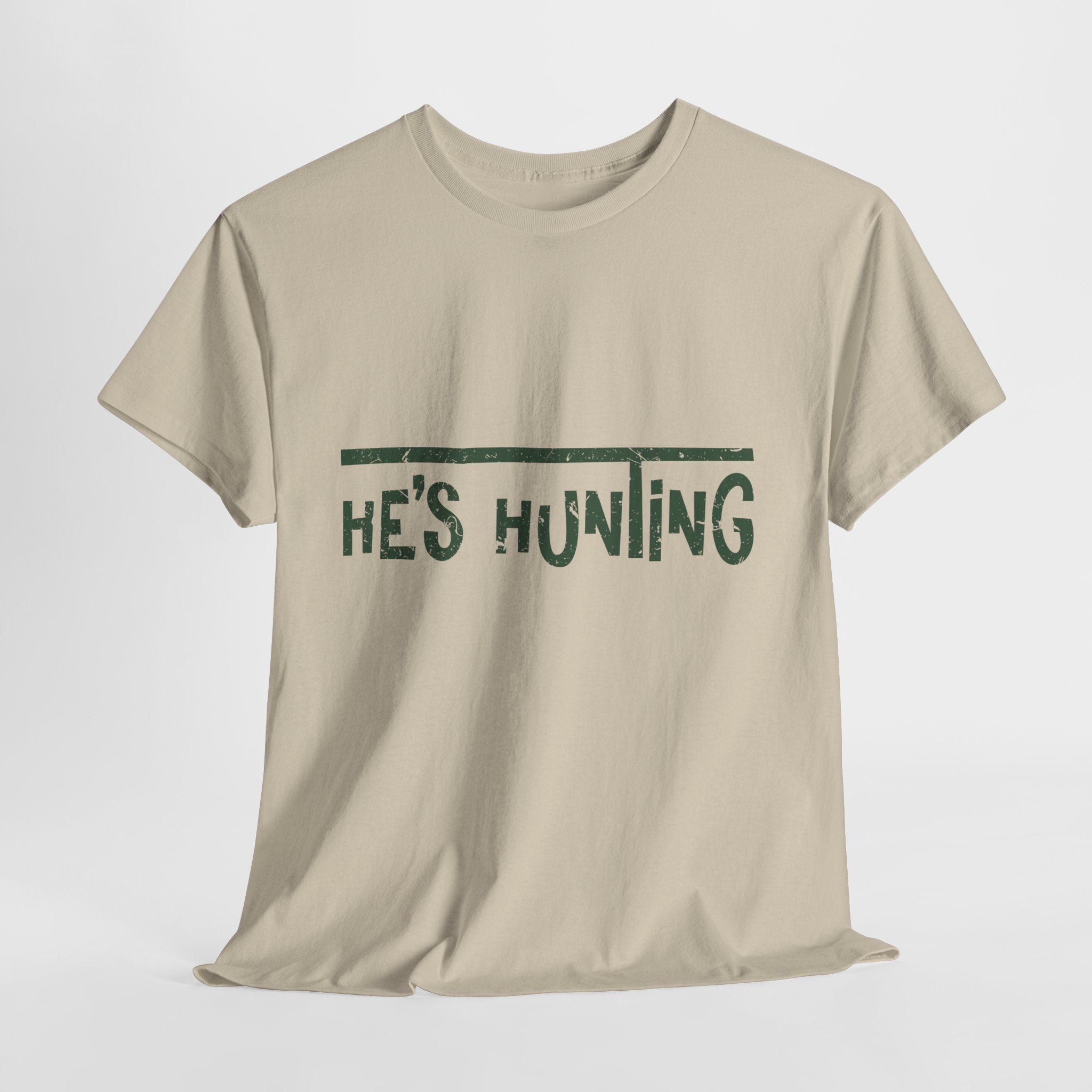 He’s Hunting Distressed Tee — Minimalist Tan Hunting Unisex Cotton Tshirt
