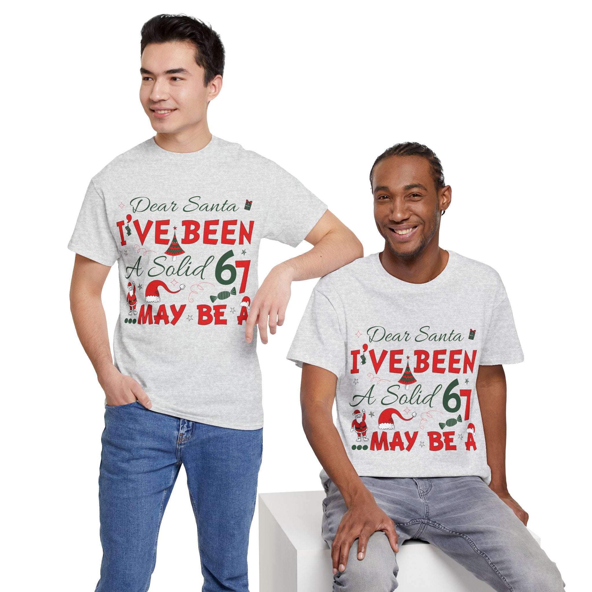Funny Christmas “Dear Santa, I’ve Been A Solid 67, Maybe A” Unisex Cotton Tee
