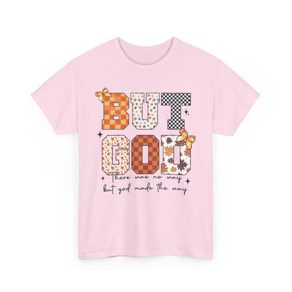 BUT GOD Fall Tee — “There was no way but God made the way”.Unisex Cotton Tee