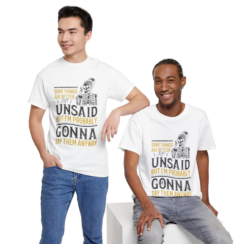 Distressed Yellow "Some Things Are Better Left Unsaid"Unisex Cotton Tee