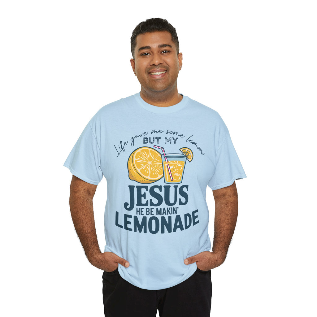 Christian Lemonade T-Shirt — “Life Gave Me Some Lemons but My Jesus He Be Makin’ Lemonade”Unisex Cotton Tee