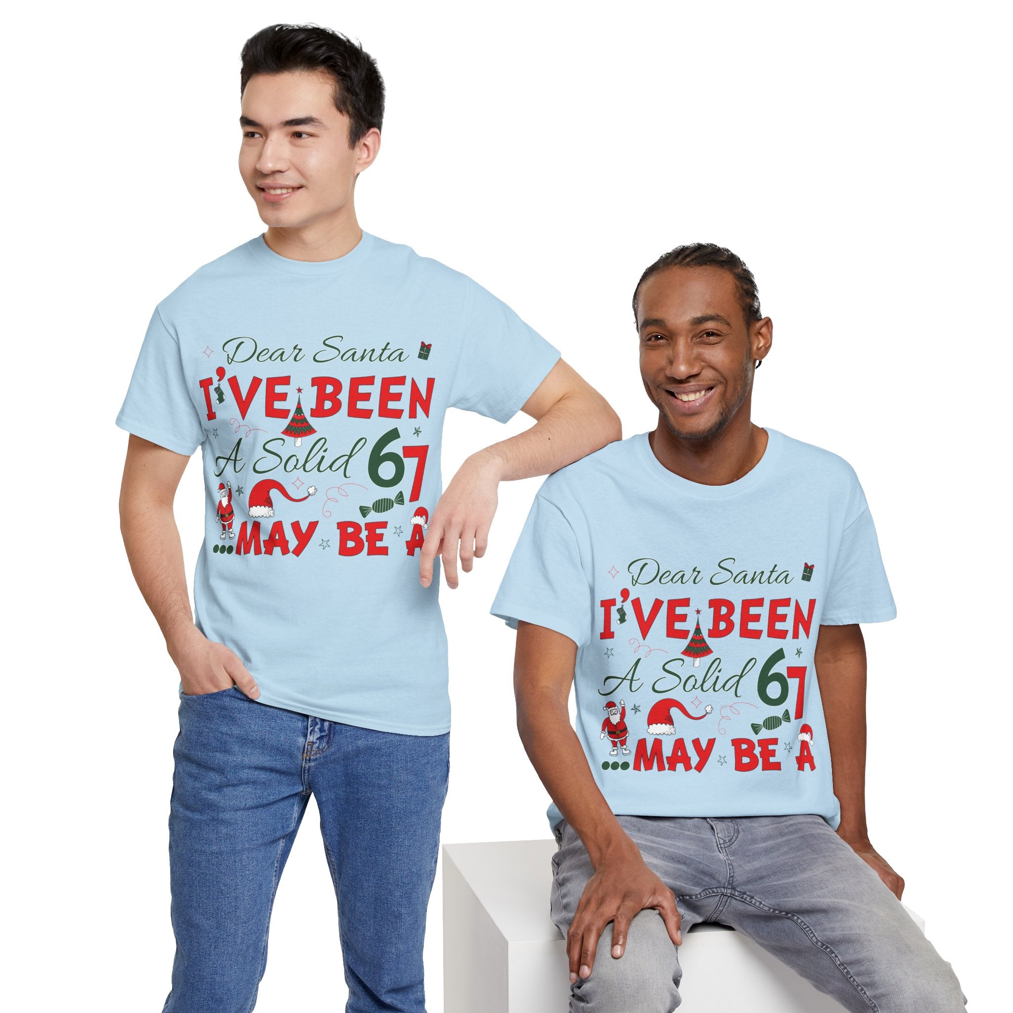 Funny Christmas “Dear Santa, I’ve Been A Solid 67, Maybe A” Unisex Cotton Tee