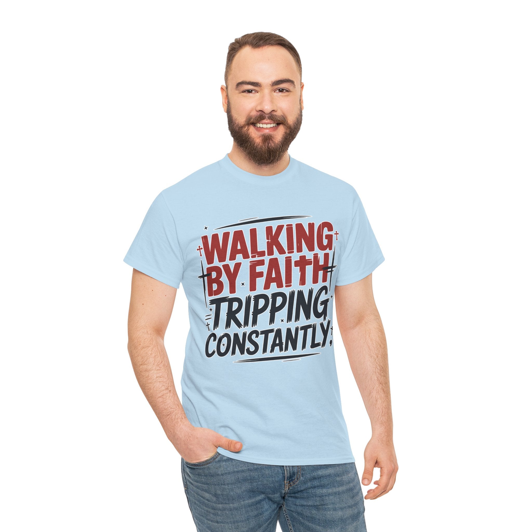 Walking by Faith, Tripping Constantly Unisex Cotton T-Shirt