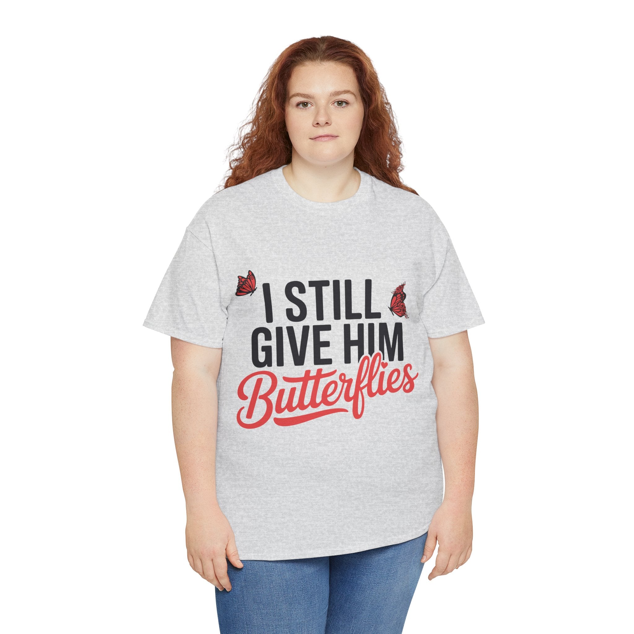 I Still Give Him Butterflies T-Shirt — Romantic Floral Butterfly Unisex Cotton Tee