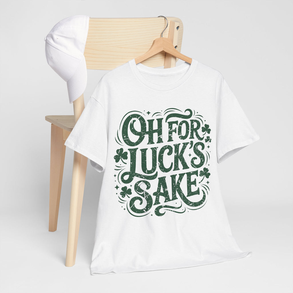 Oh for Luck's Sake Shamrock Unisex Cotton Tee