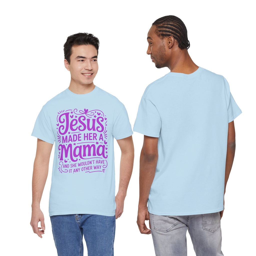 Jesus Made Her a Mama — Christian MamaUnisex Cotton T-Shirt