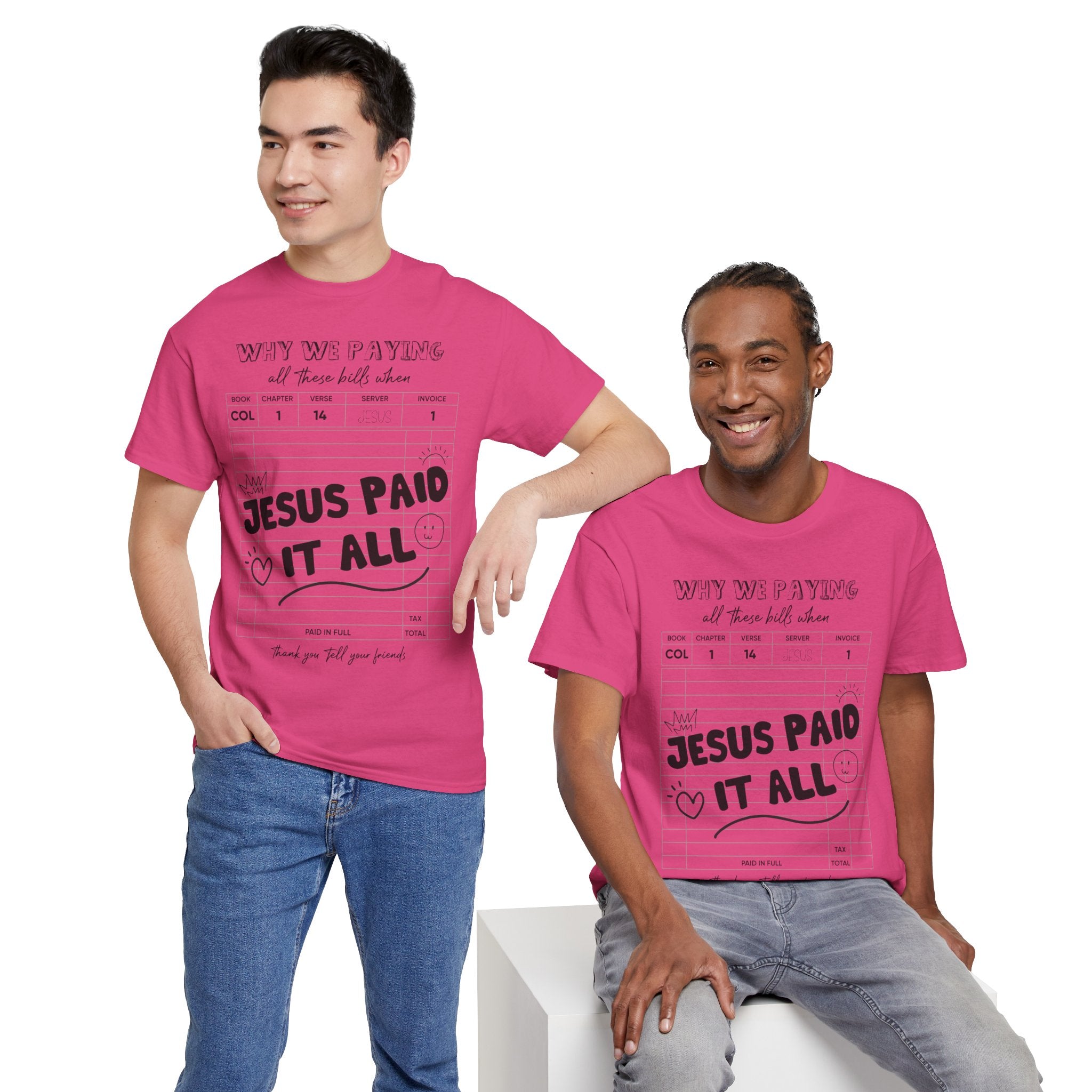 Christian Tee — “Why We Paying All These Bills When Jesus Paid It All” Receipt-Style Faith Shirt.Unisex Cotton Tee