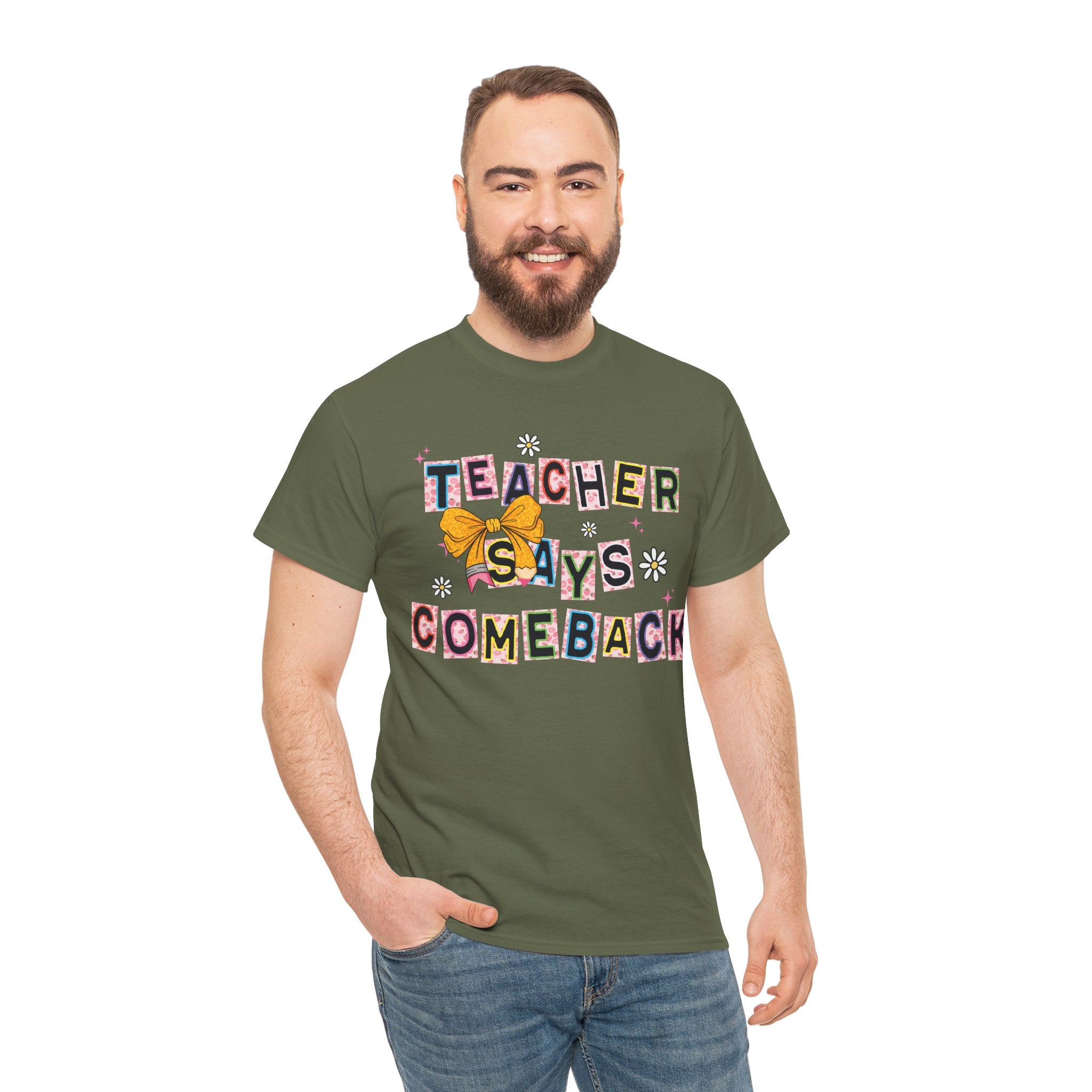 Teacher Says Comeback Unisex Tee
